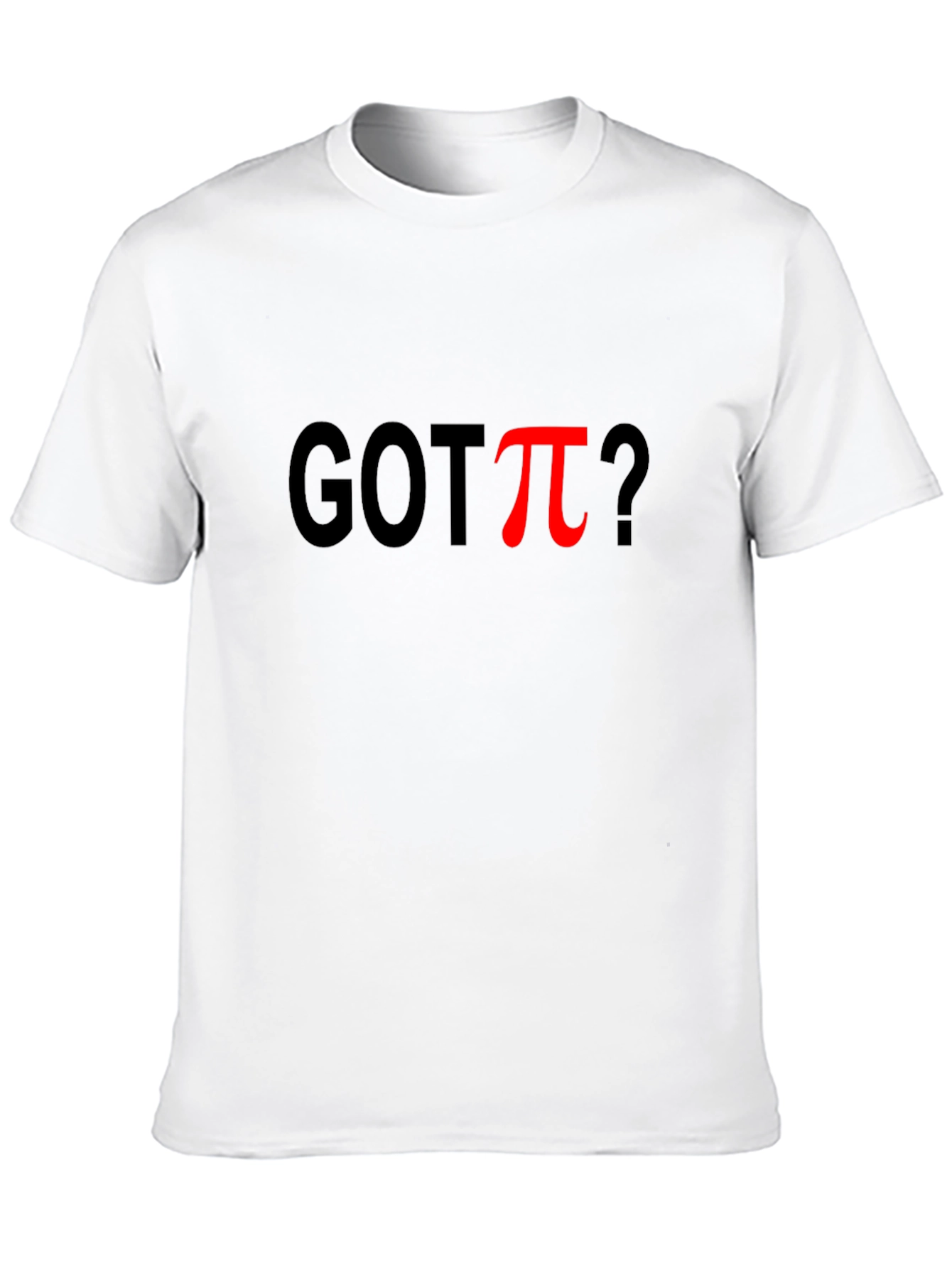 Got Pi? T-Shirt - Math Humor Tee
