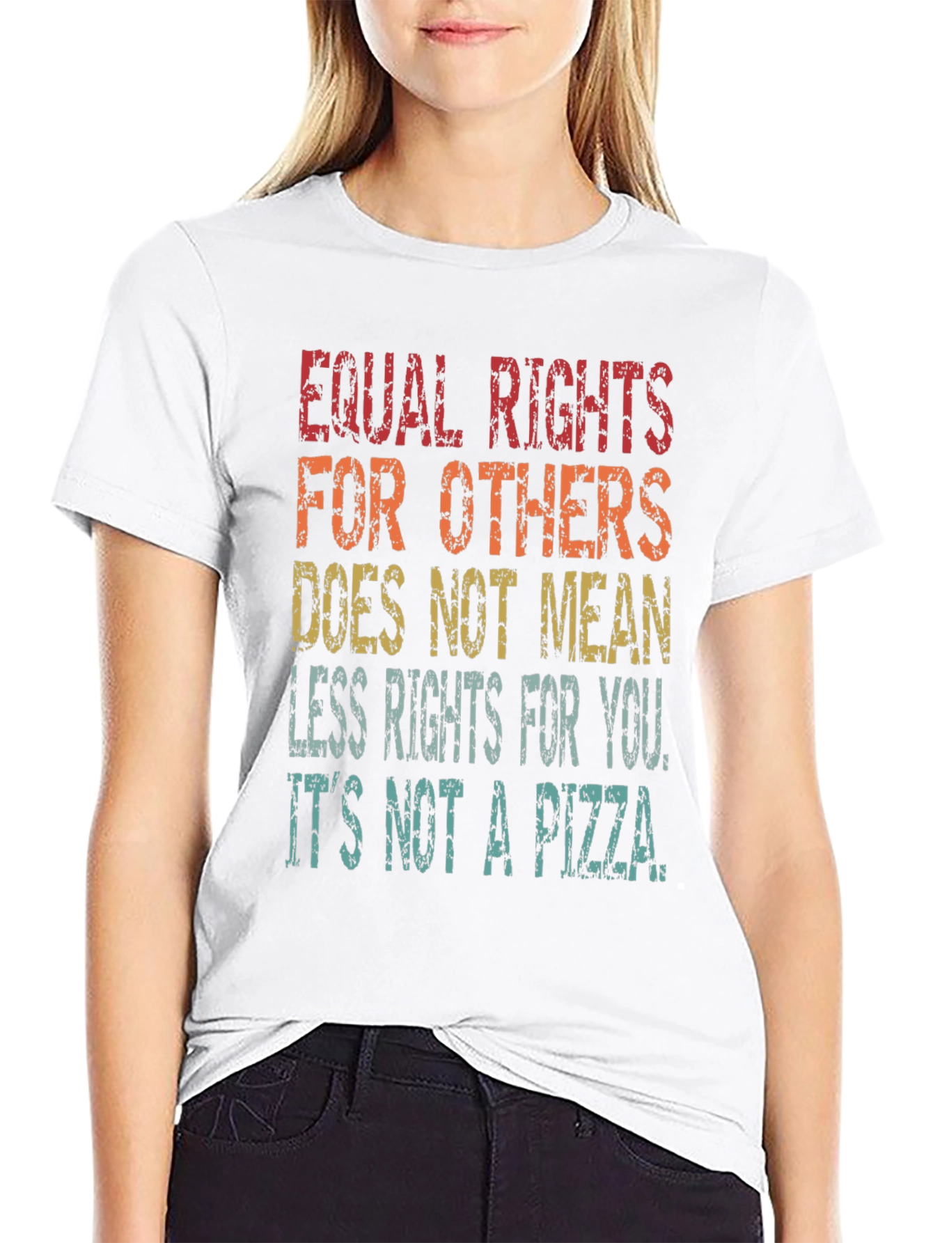 Equal Rights T-Shirt - Its Not a Pizza!