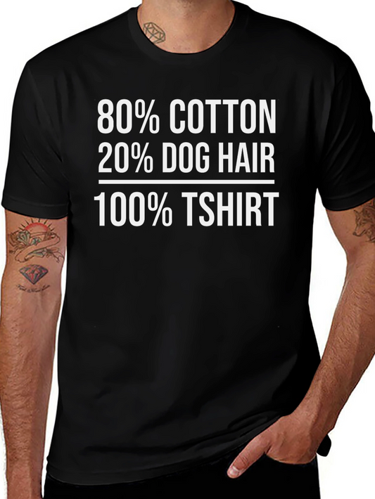 Humorous 80% Cotton 20% Dog Hair T-Shirt