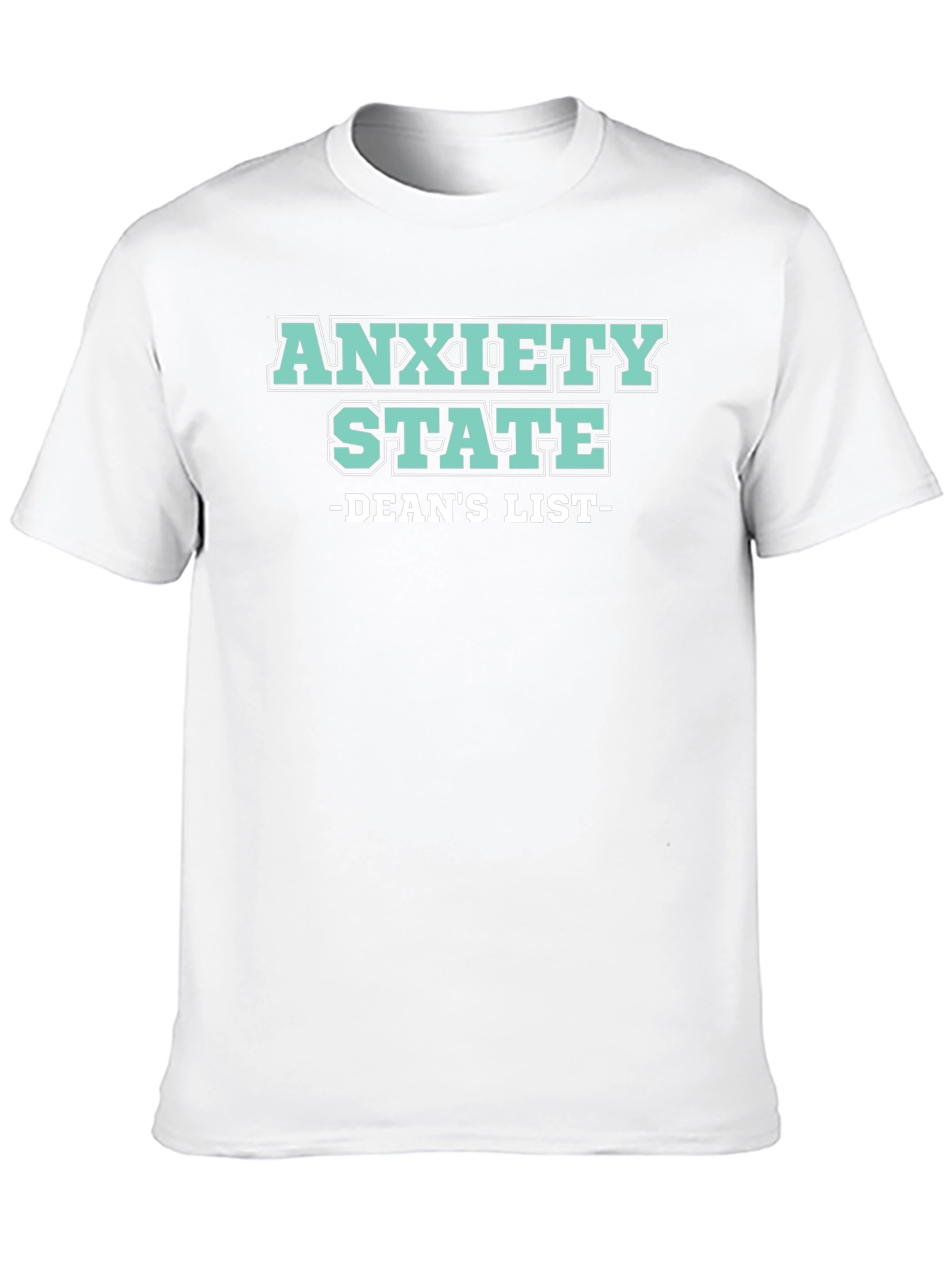 Anxiety State Deans List Graphic T-Shirt