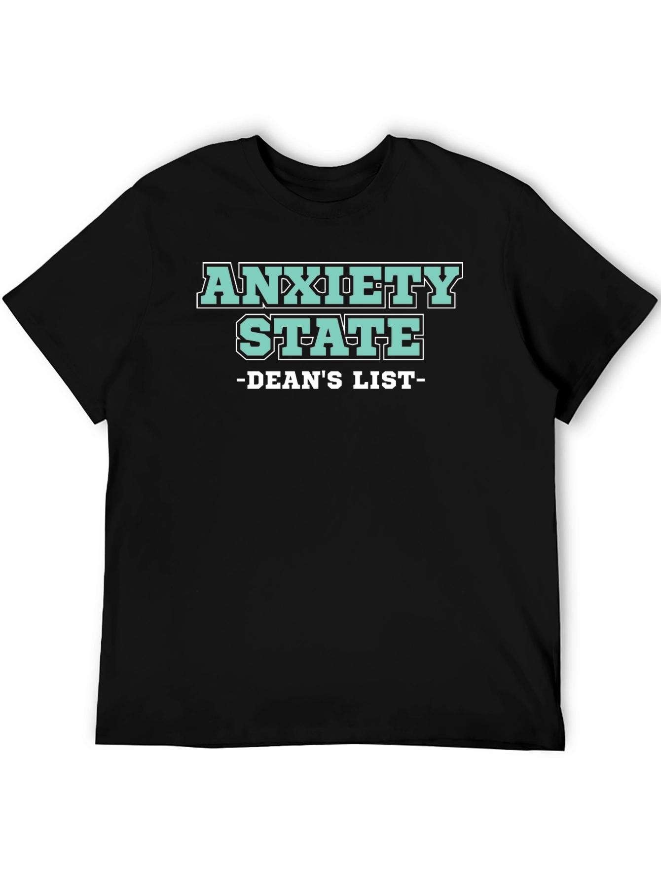 Anxiety State Deans List Graphic T-Shirt