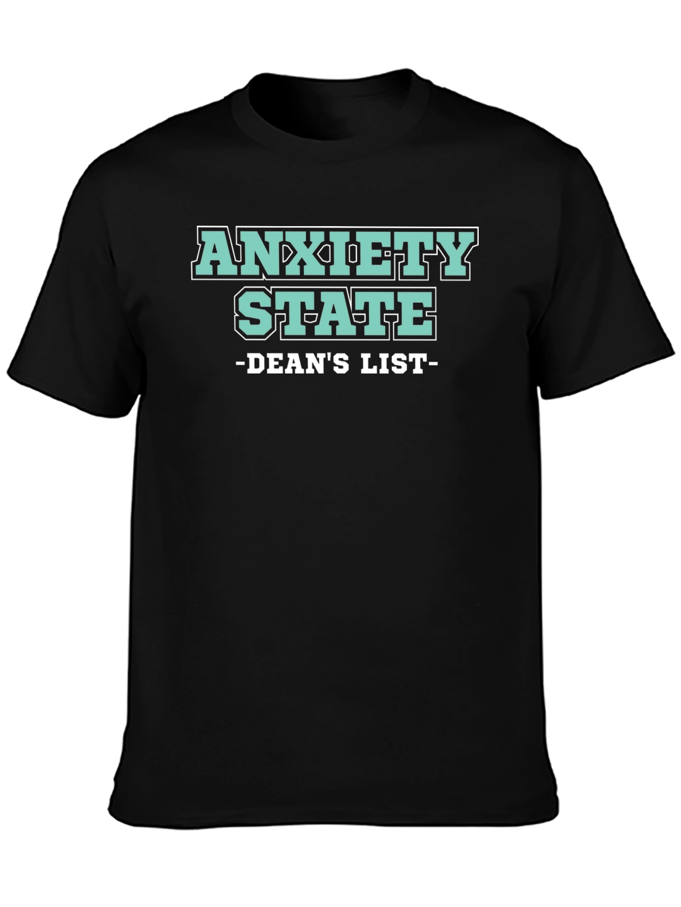 Anxiety State Deans List Graphic T-Shirt