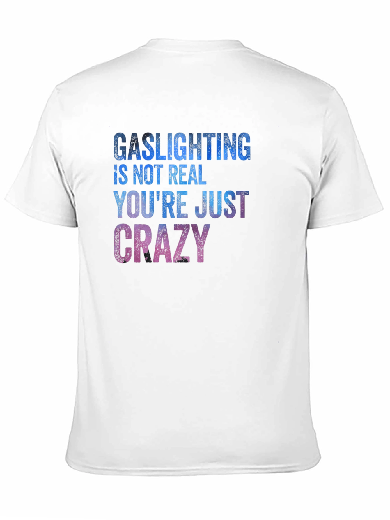 Gaslighting Humor Graphic T-Shirt