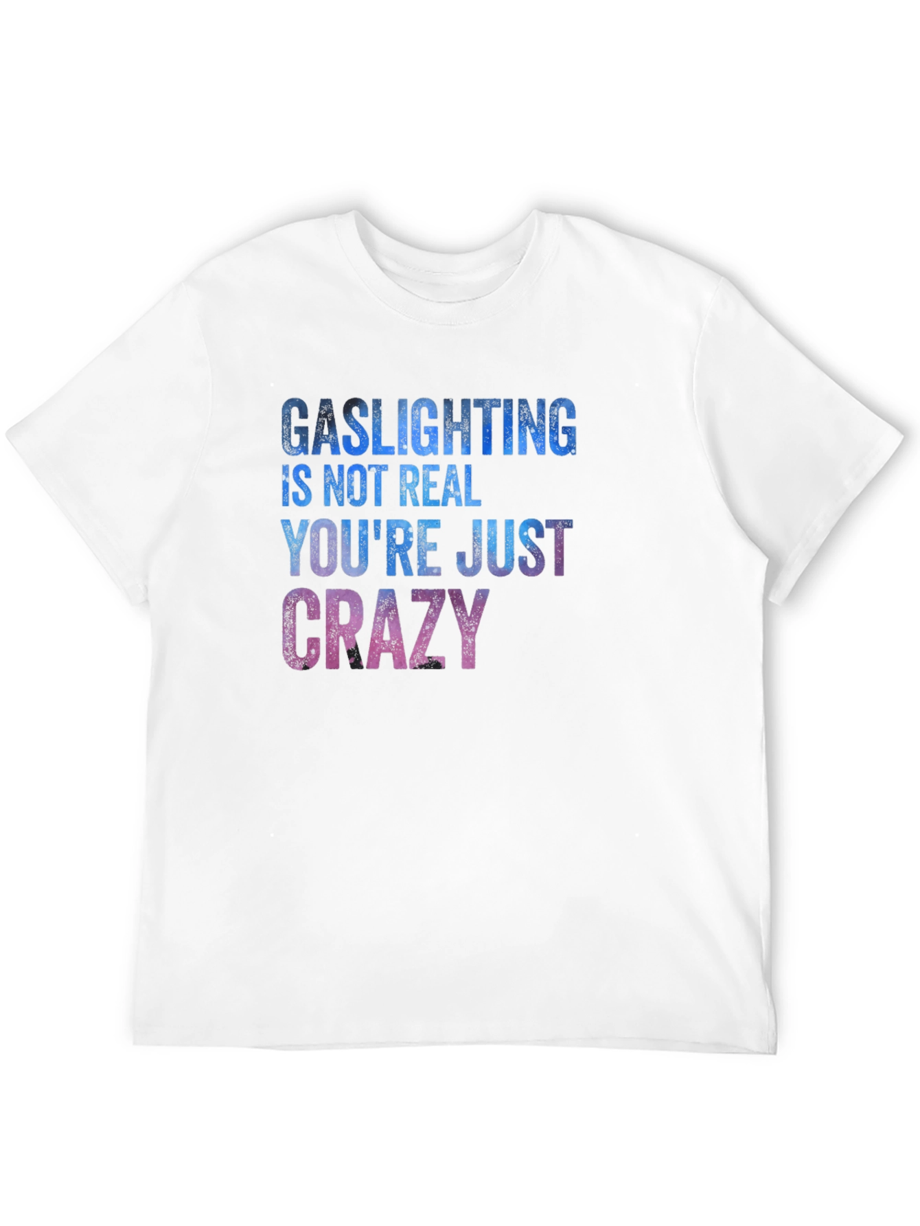 Gaslighting Humor Graphic T-Shirt