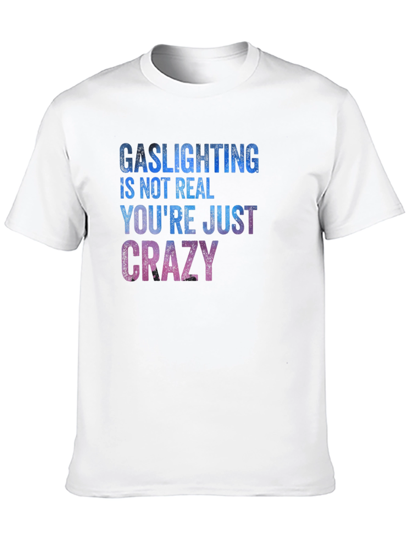 Gaslighting Humor Graphic T-Shirt