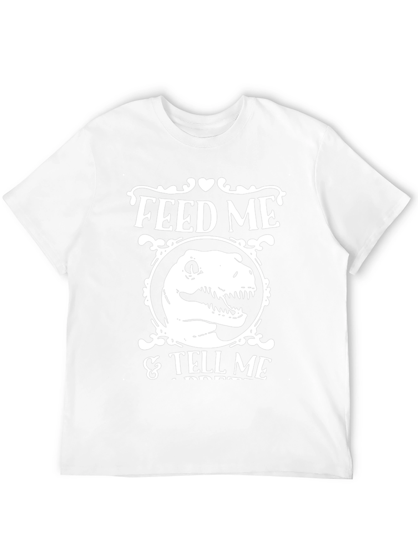 Feed Me & Tell Me Im Pretty T-Rex Shirt
