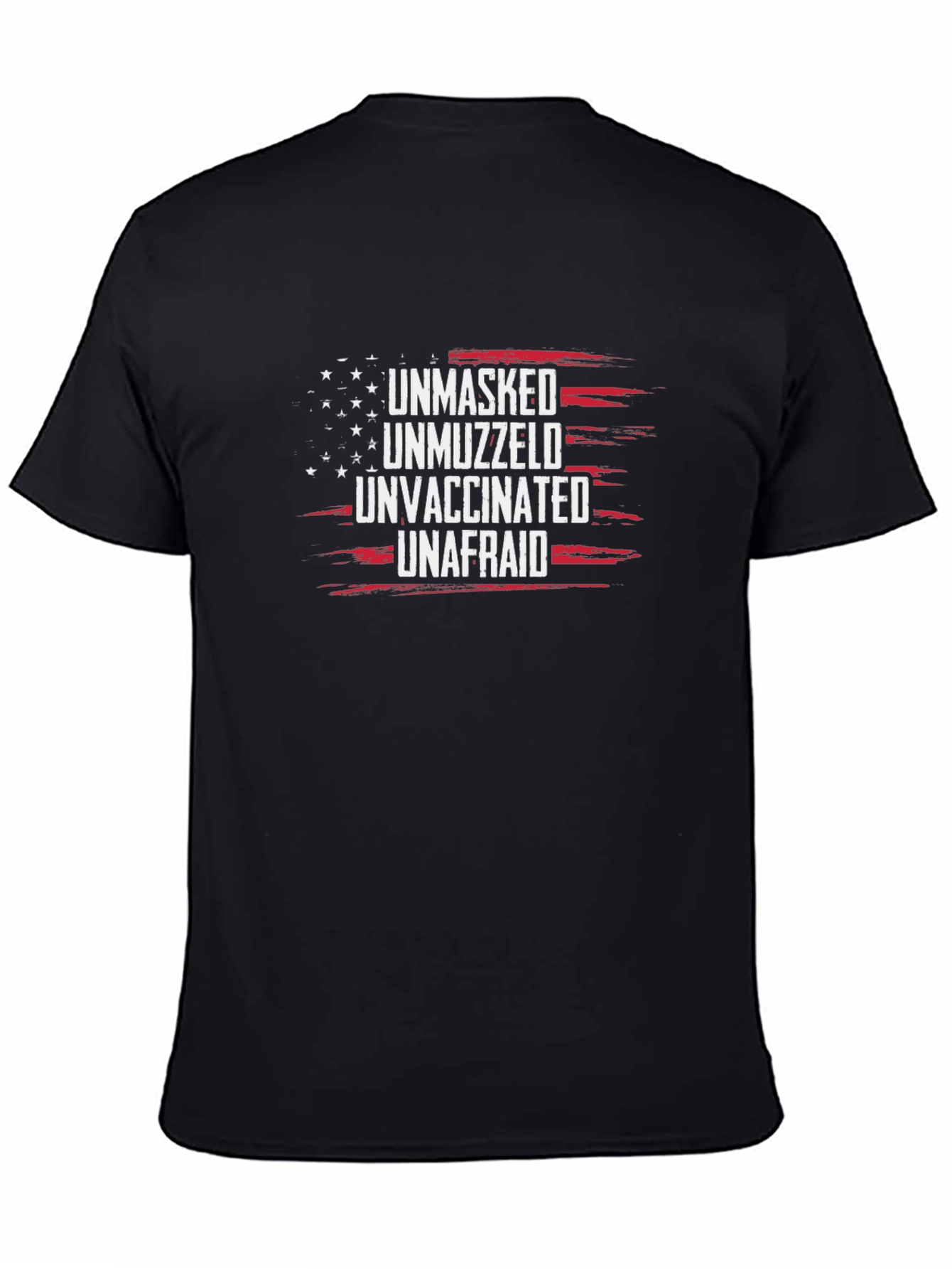 Unmasked Unmuzzled Unvaccinated Unafraid T-Shirt