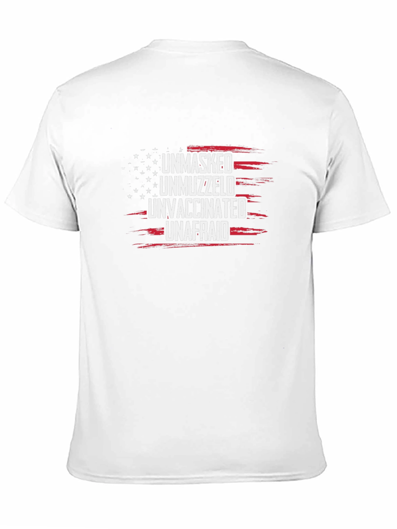 Unmasked Unmuzzled Unvaccinated Unafraid T-Shirt