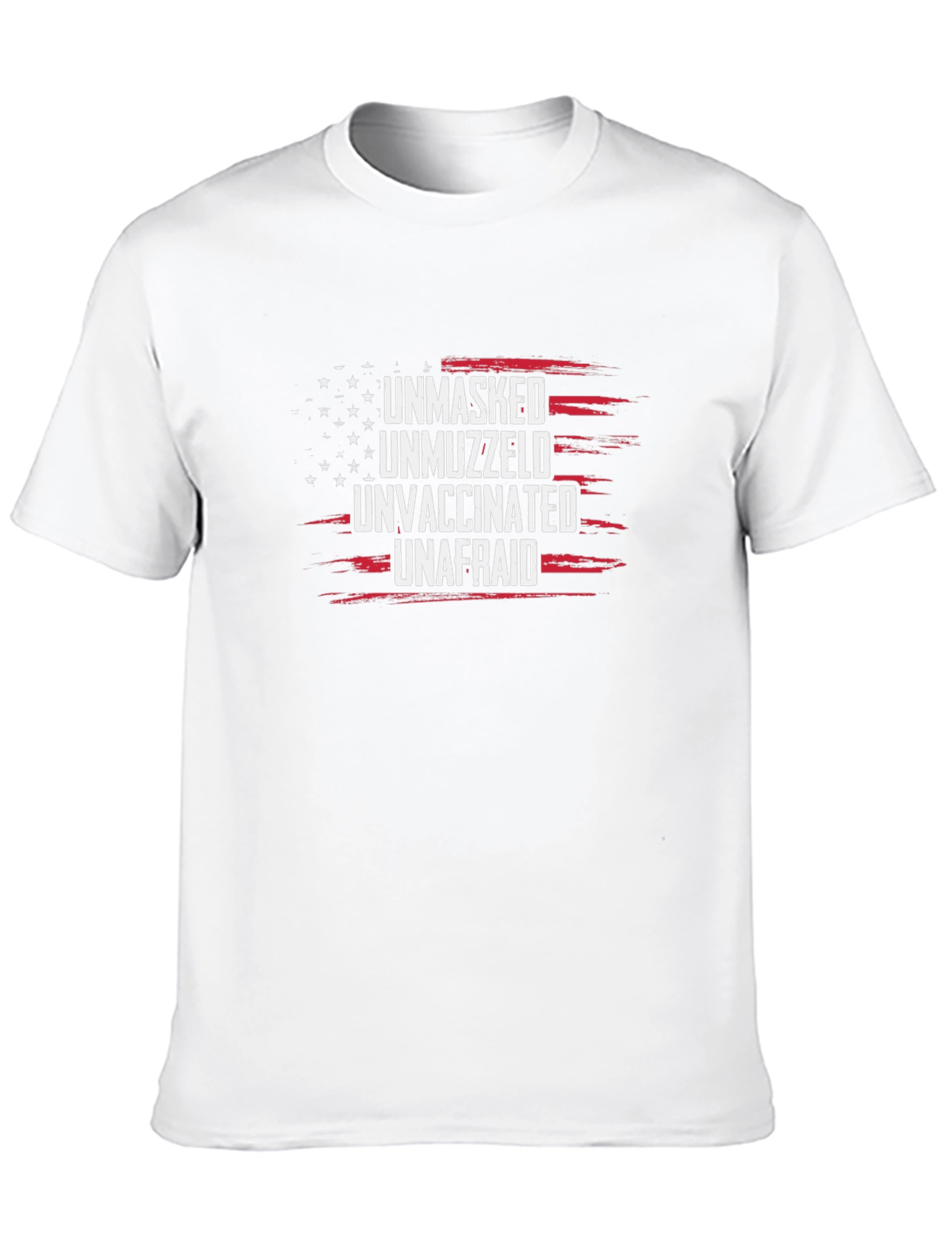 Unmasked Unmuzzled Unvaccinated Unafraid T-Shirt