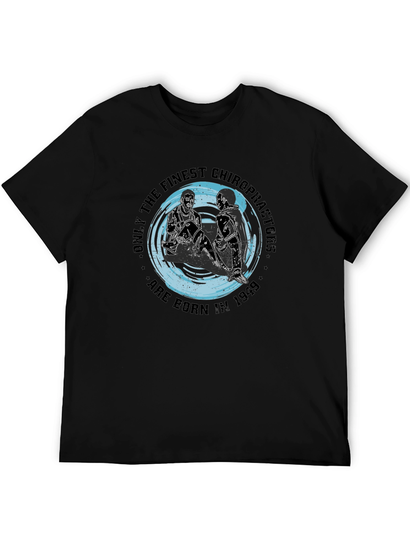 Finest Chiropractors Born in 1949 Graphic Tee