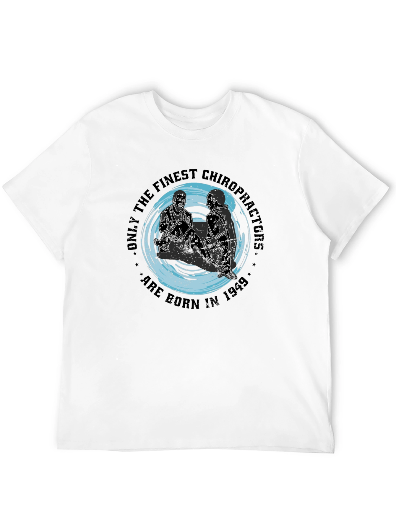 Finest Chiropractors Born in 1949 Graphic Tee