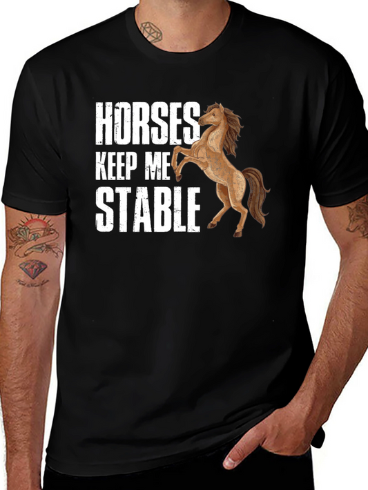 Horses Keep Me Stable Graphic T-Shirt