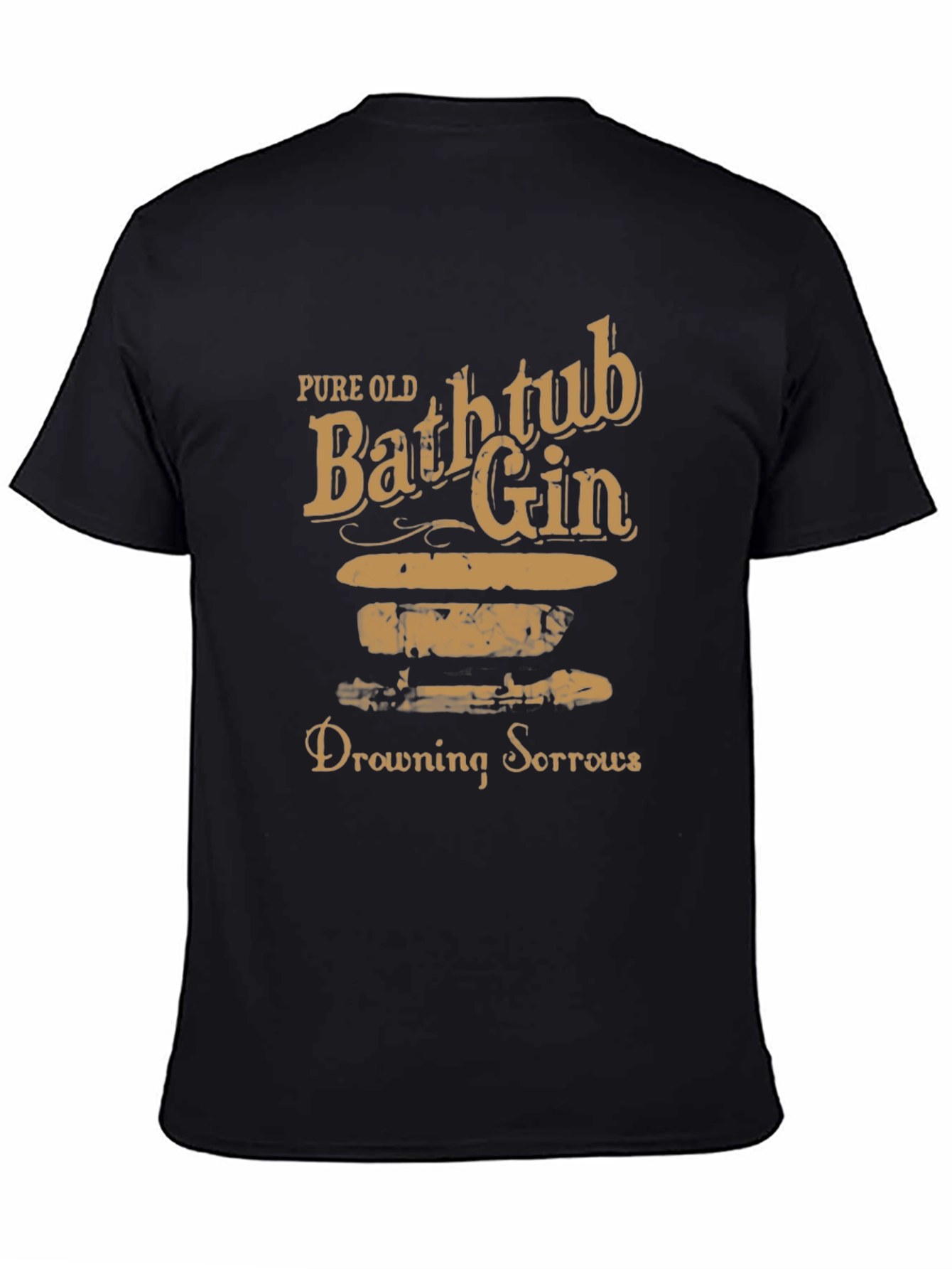 Pure Old Bathtub Gin Drowning Sorrows T-Shirt
