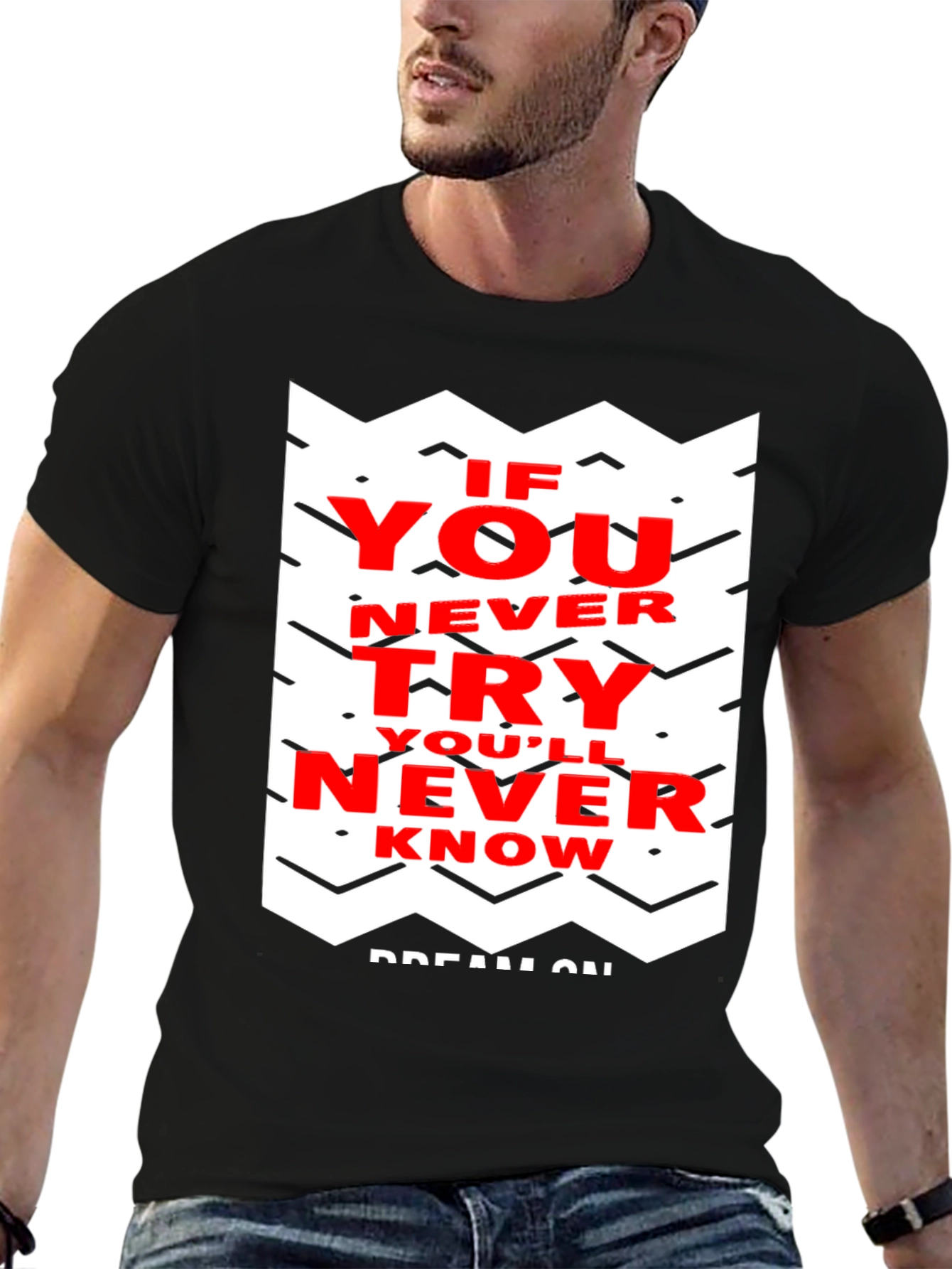 Motivational Graphic Tee - If You Never Try