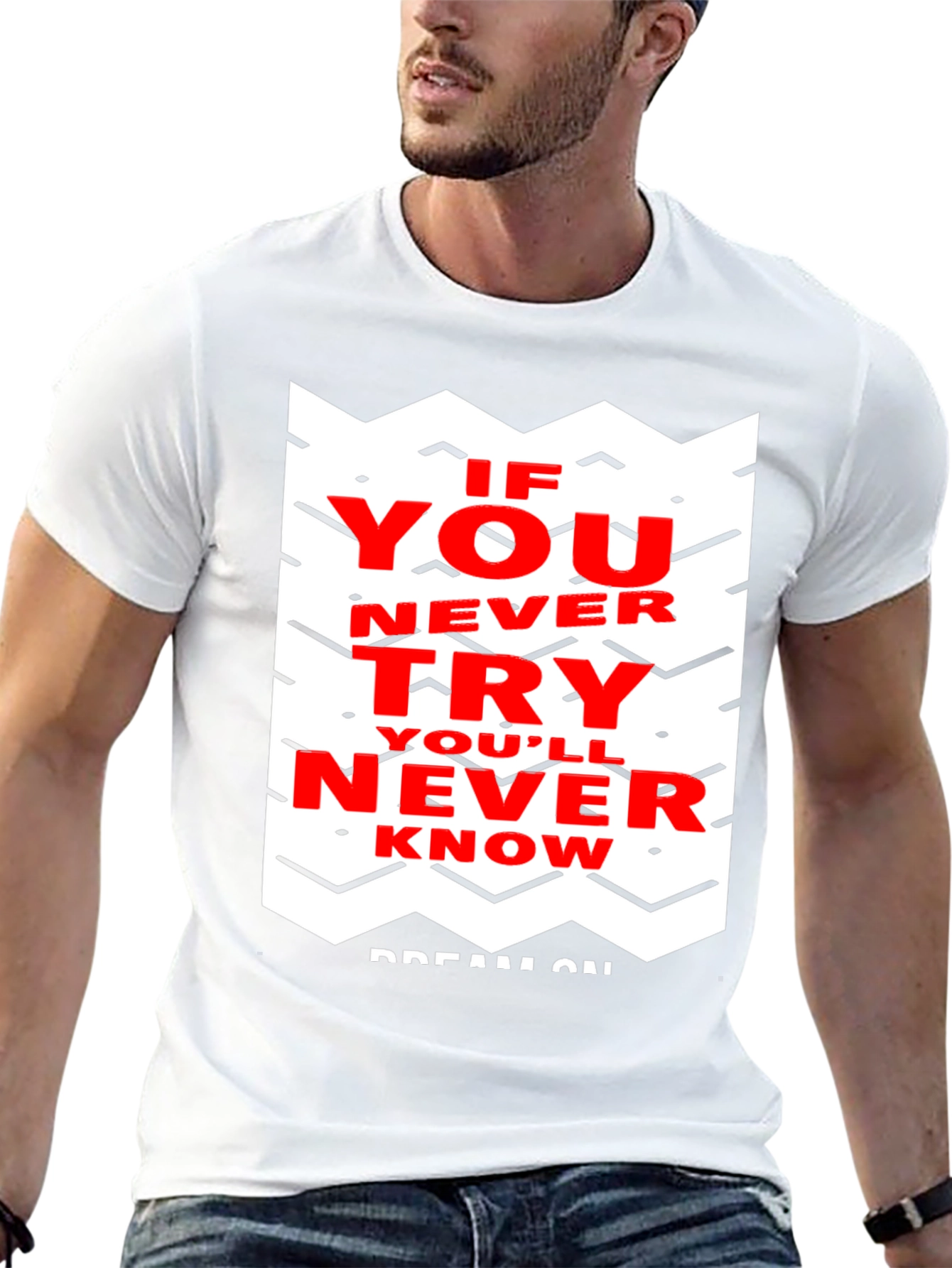 Motivational Graphic Tee - If You Never Try