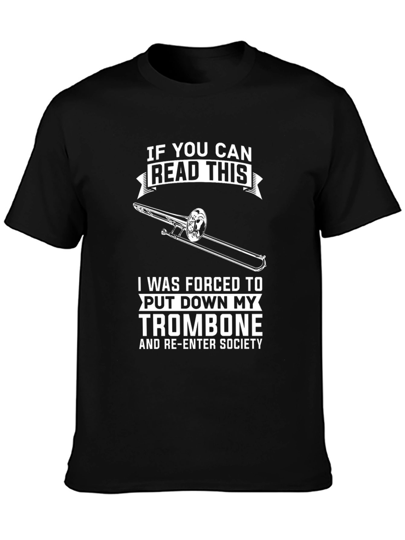 Trombone Musician Humor T-Shirt - Read This!