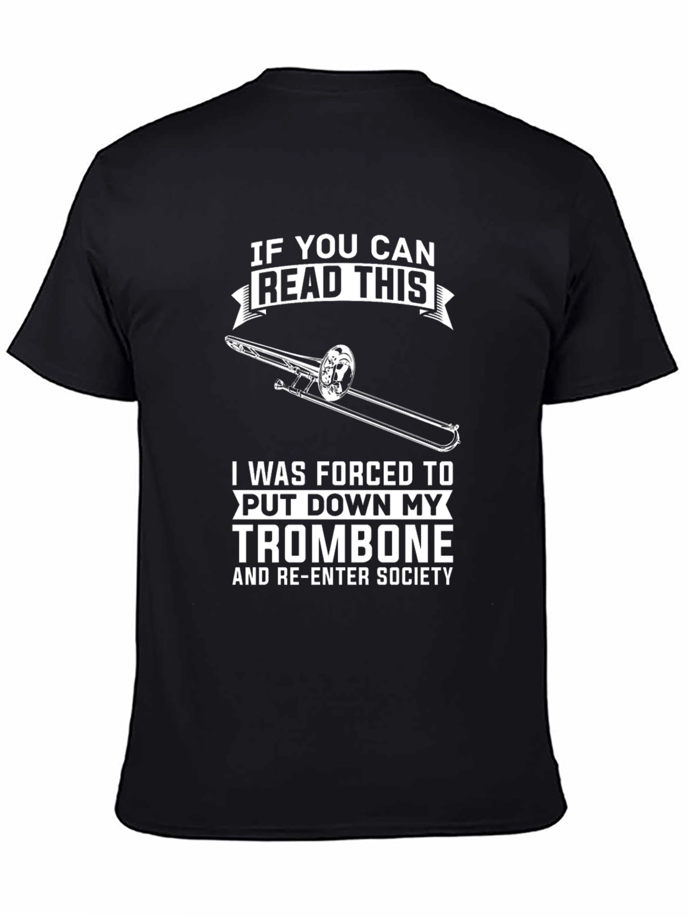 Trombone Musician Humor T-Shirt - Read This!