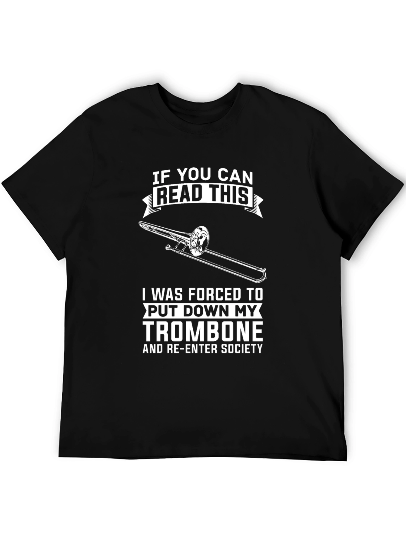 Trombone Musician Humor T-Shirt - Read This!
