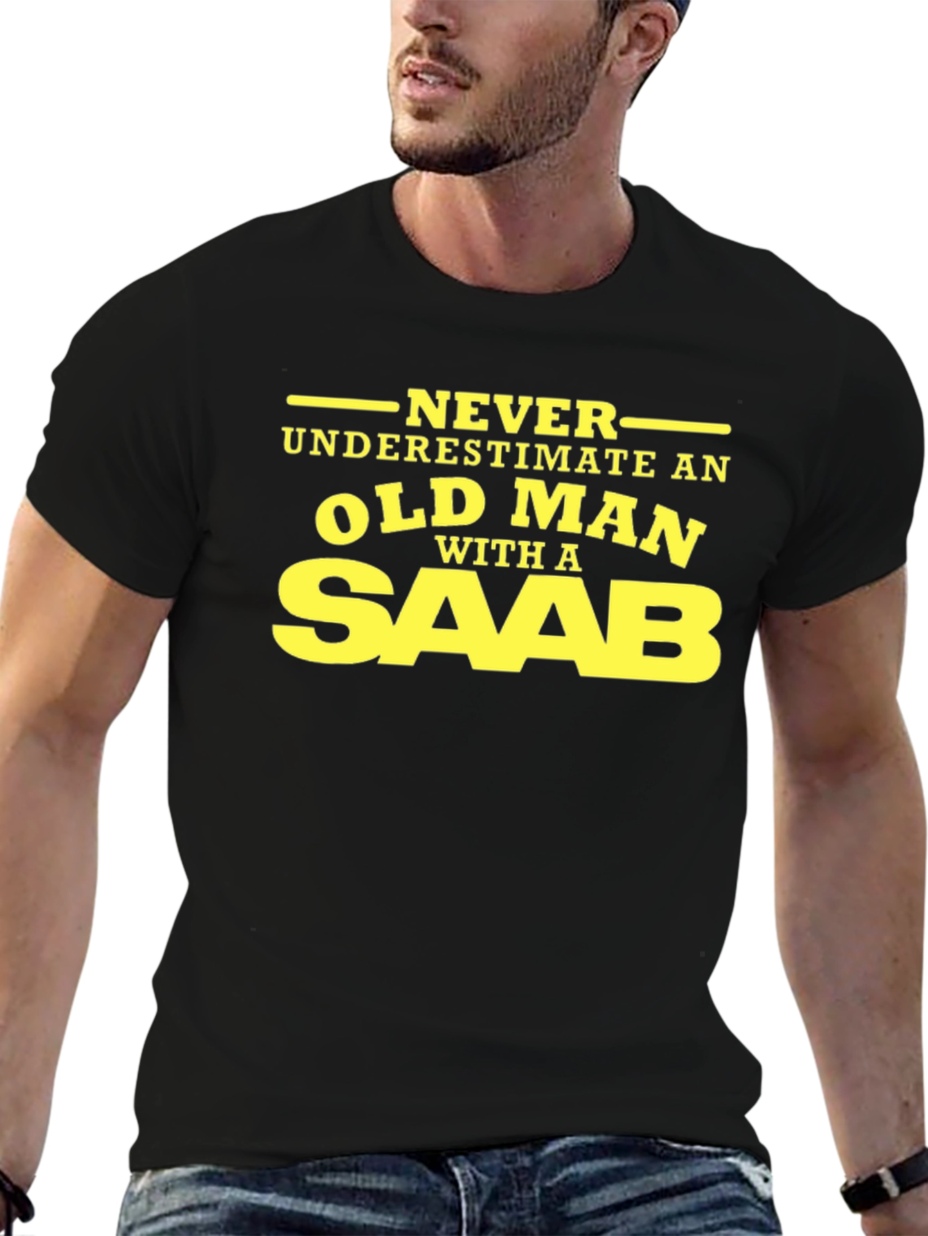 Never Underestimate an Old Man With A Saab T-Shirt