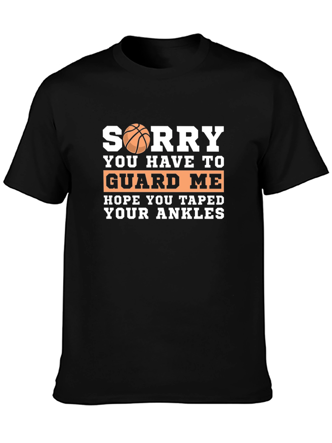 Sorry Guard Me Basketball Graphic T-Shirt