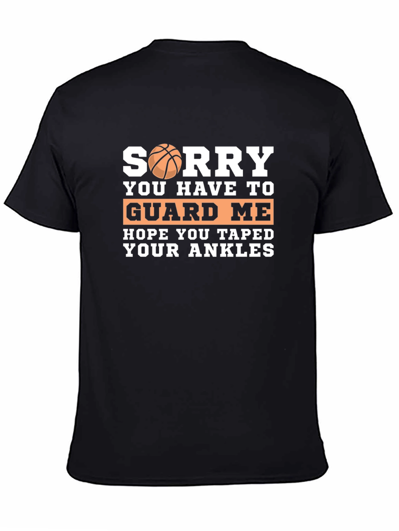 Sorry Guard Me Basketball Graphic T-Shirt