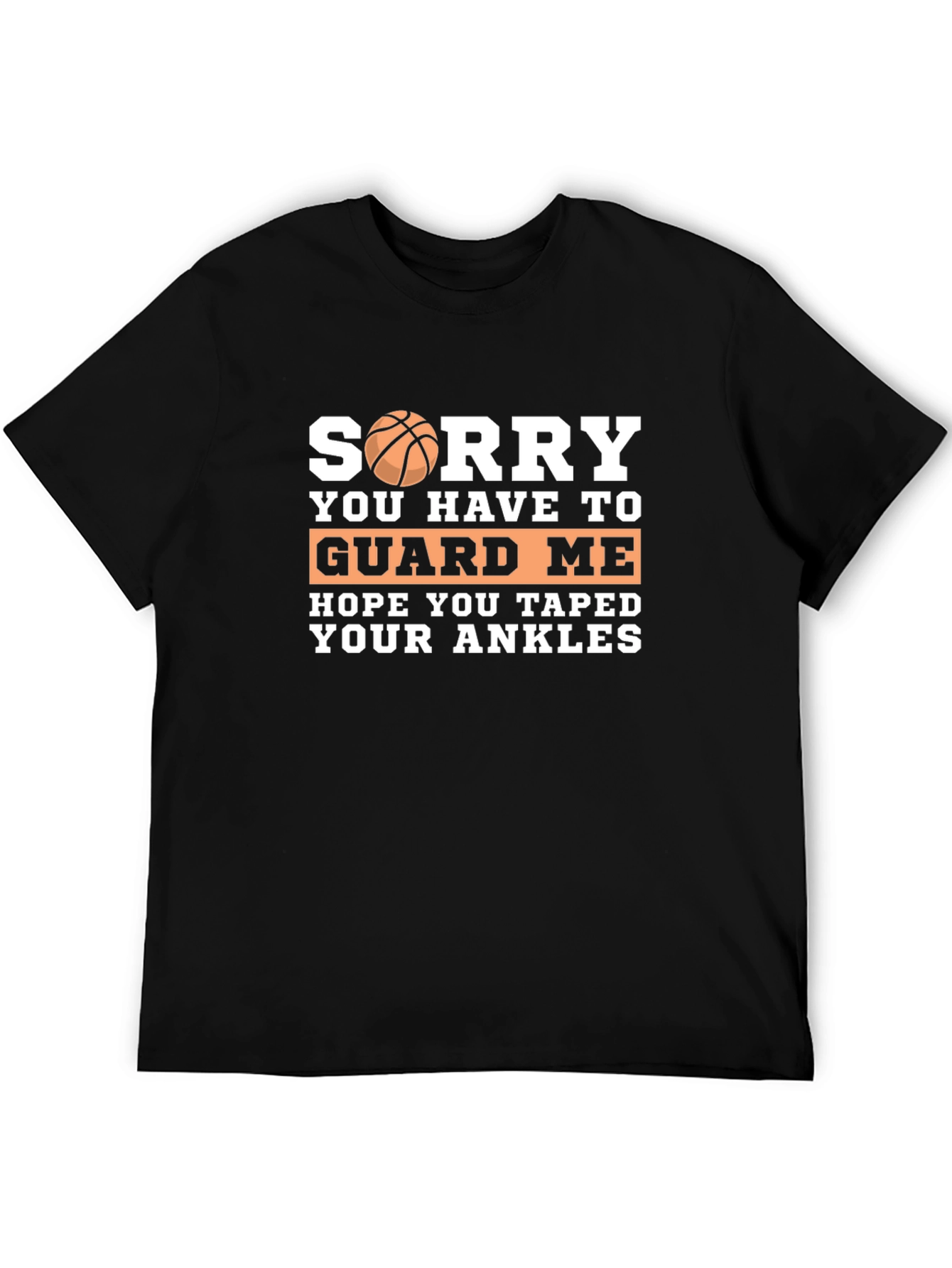 Sorry Guard Me Basketball Graphic T-Shirt