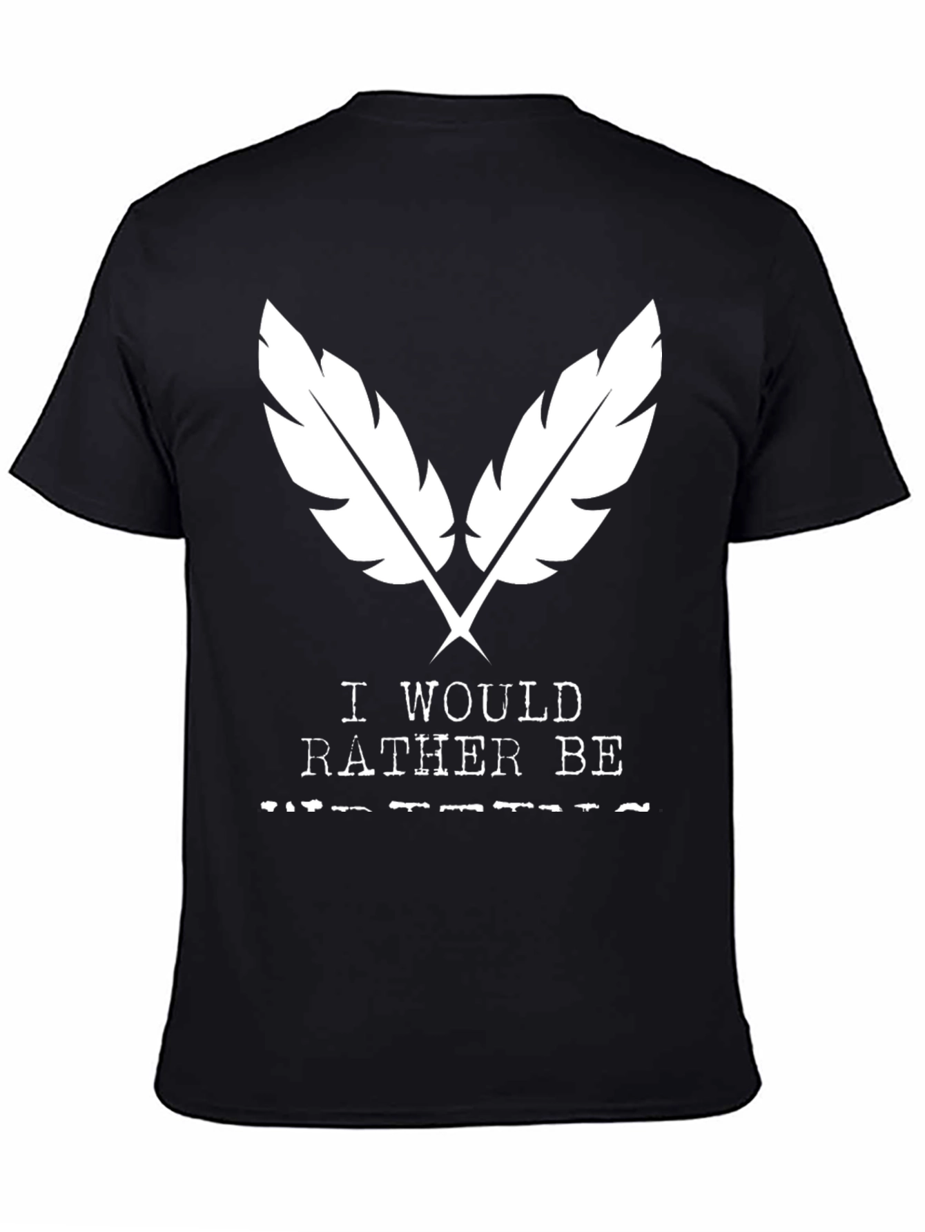 I Would Rather Be Tee - Black Graphic T-Shirt