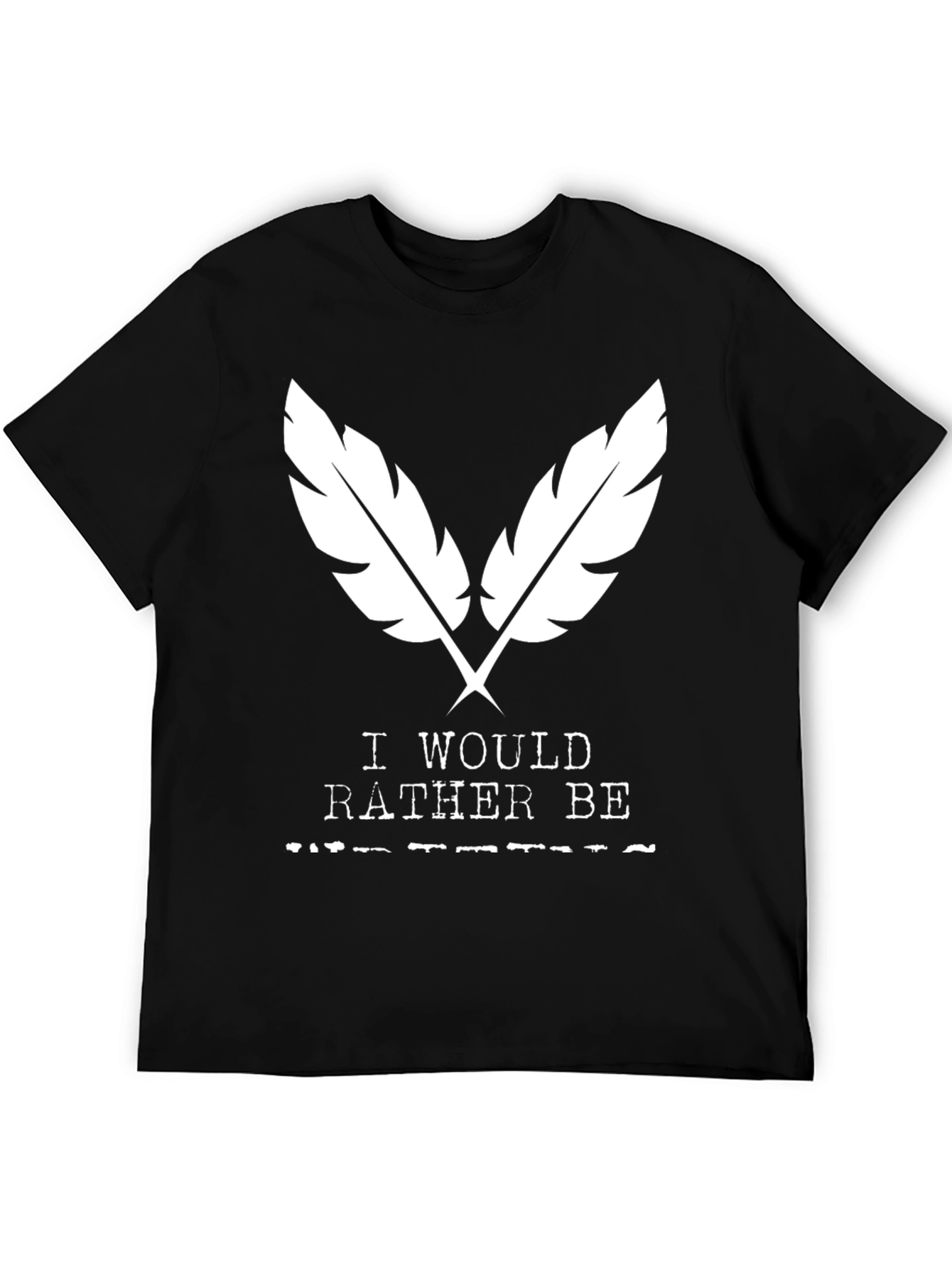 I Would Rather Be Tee - Black Graphic T-Shirt