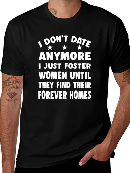 Funny I Dont Date Anymore Graphic T-Shirt