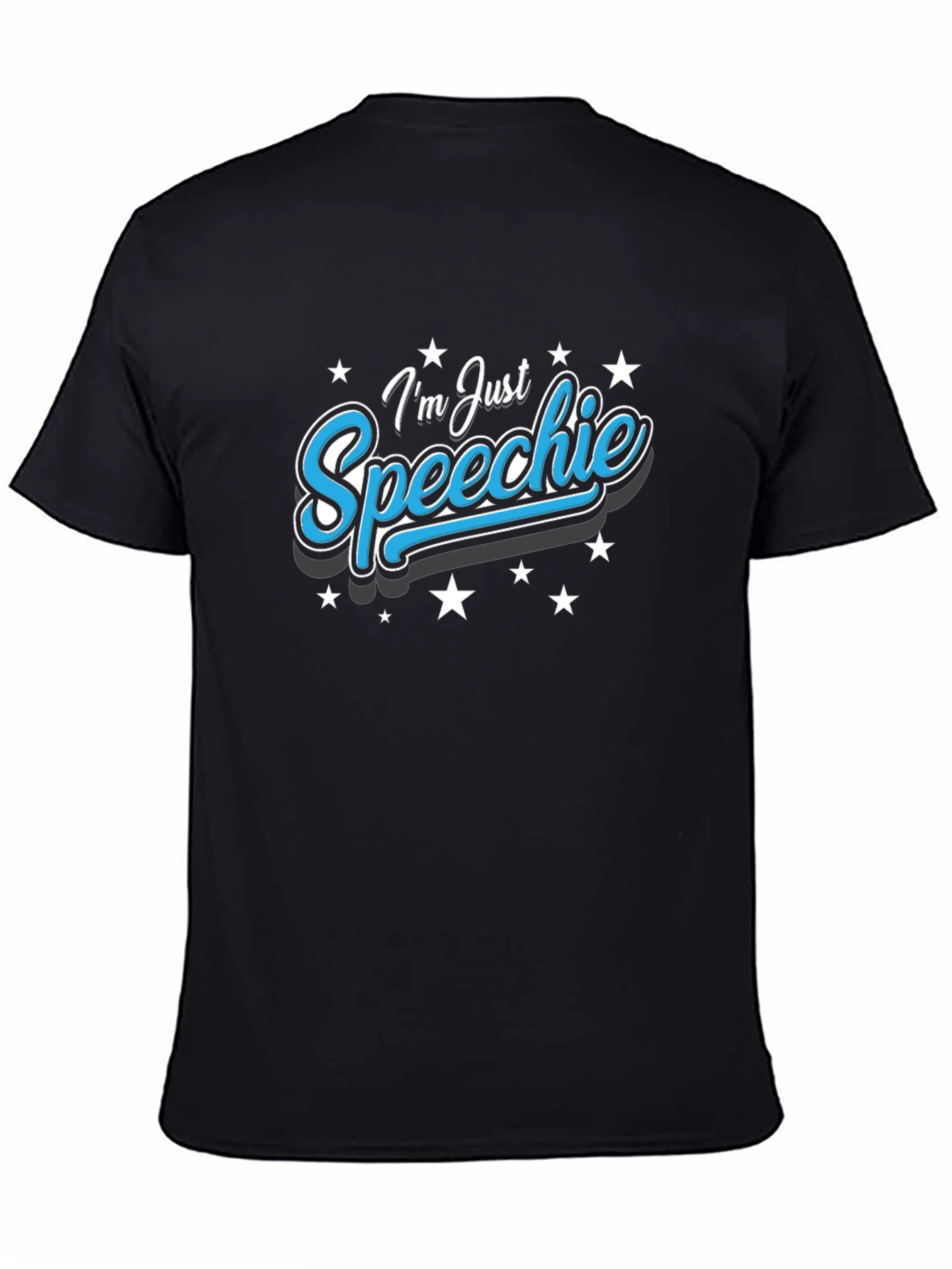 Im Just Speechie T-Shirt - Black