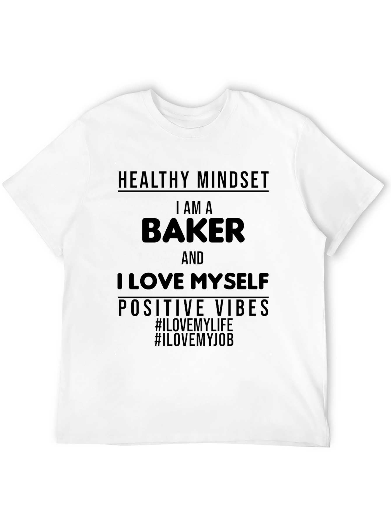 Baker T-Shirt - Healthy Mindset Positive Vibes