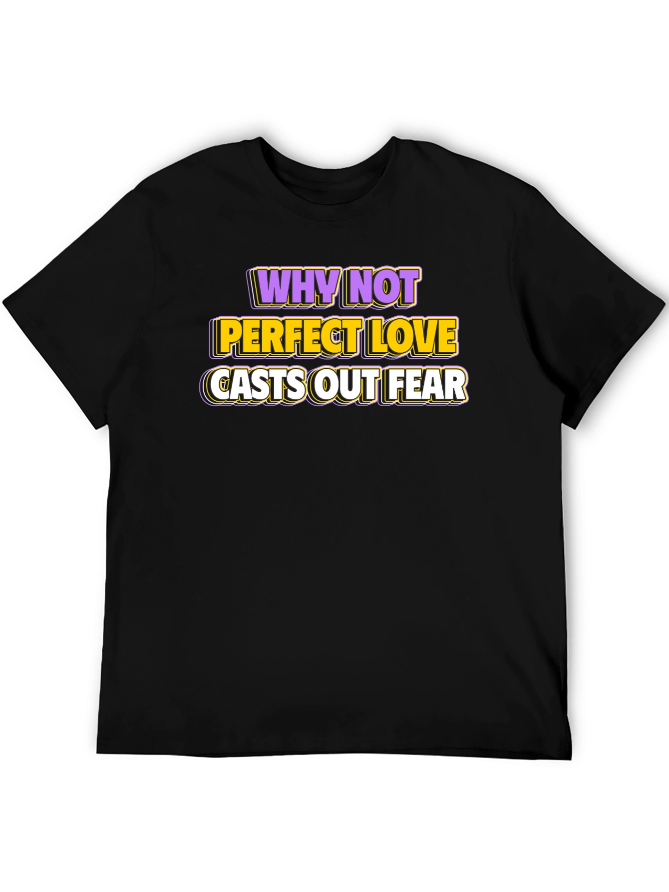 Perfect Love Casts Out Fear Graphic Tee
