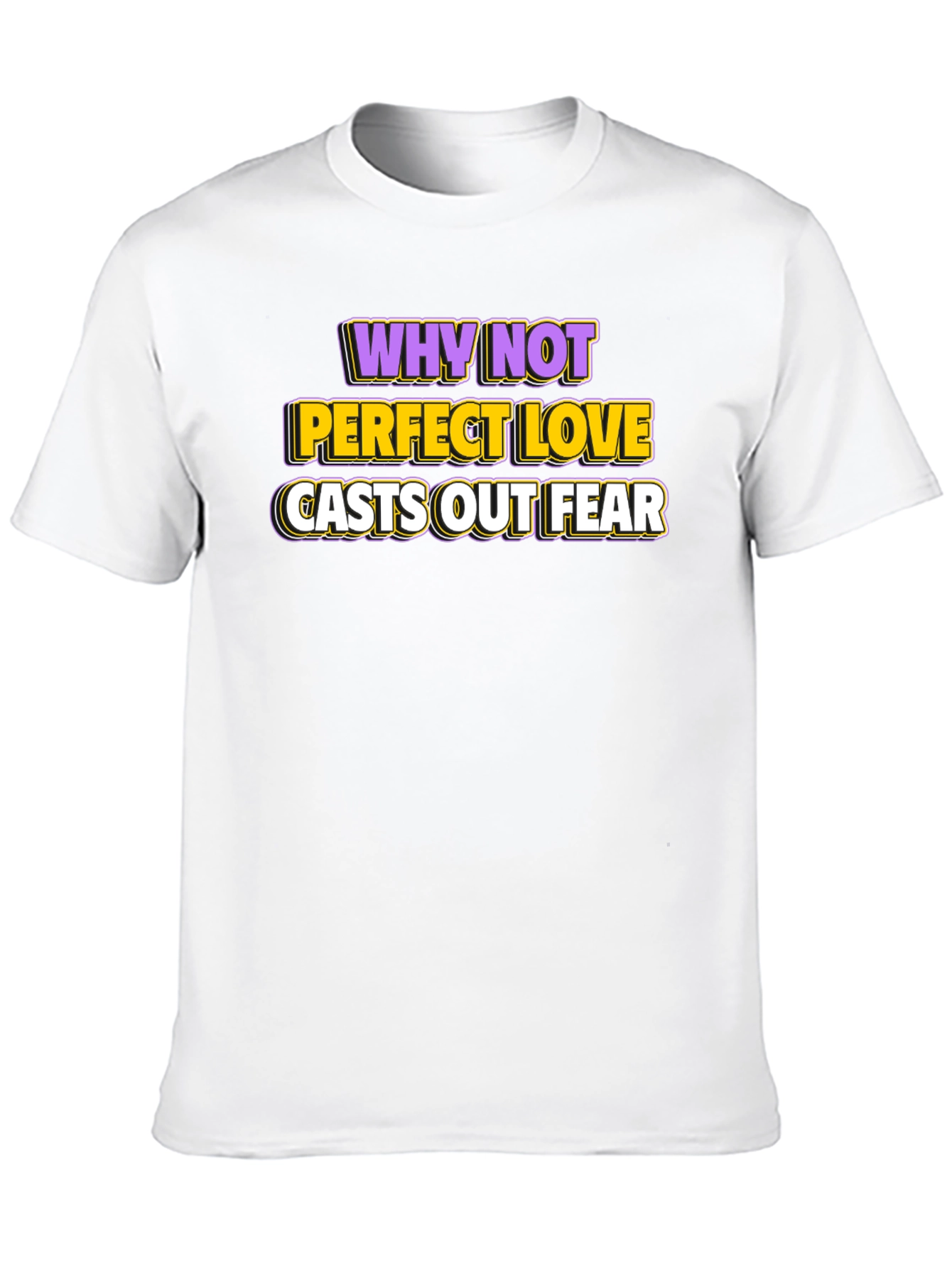 Perfect Love Casts Out Fear Graphic Tee