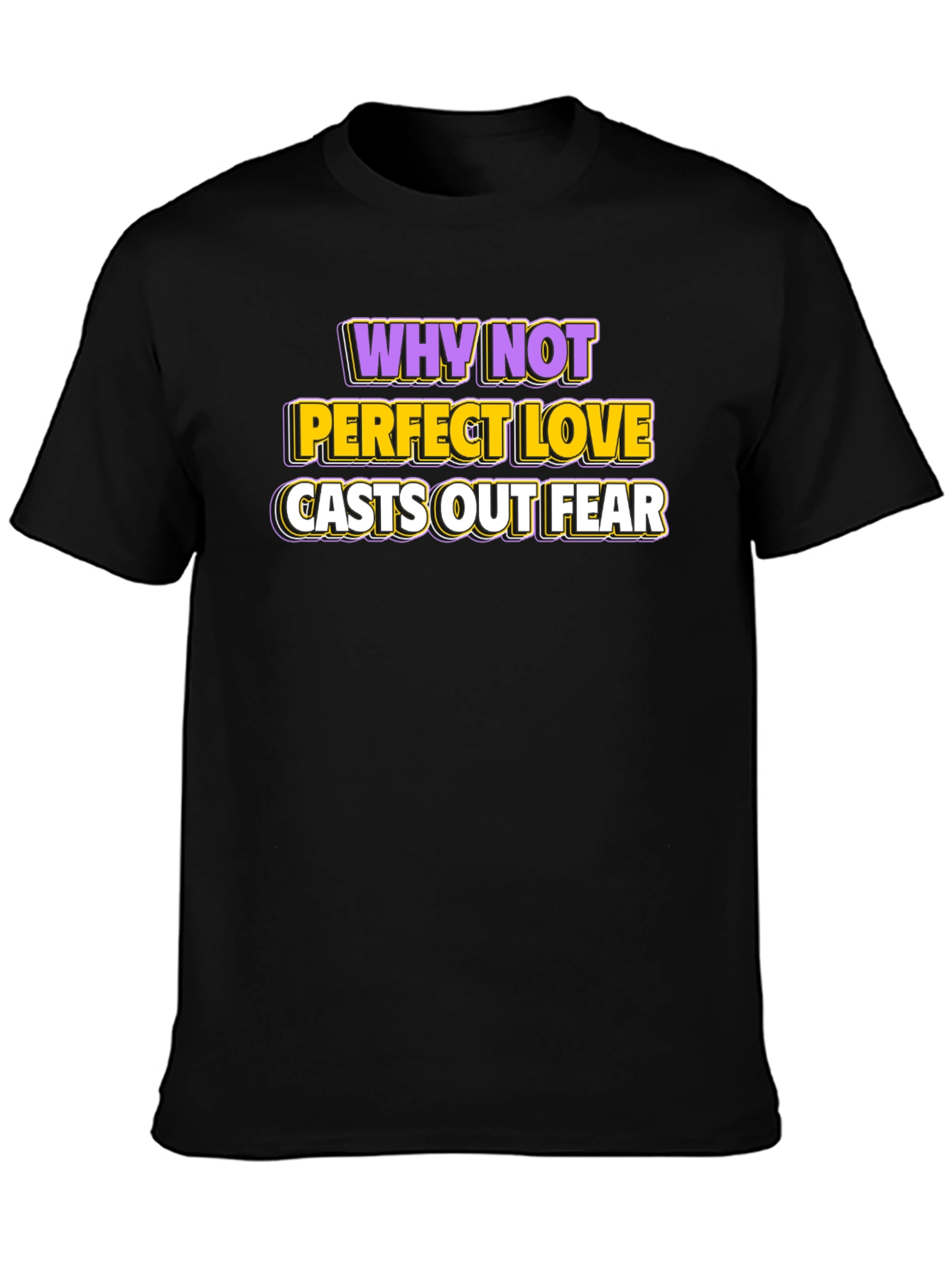 Perfect Love Casts Out Fear Graphic Tee