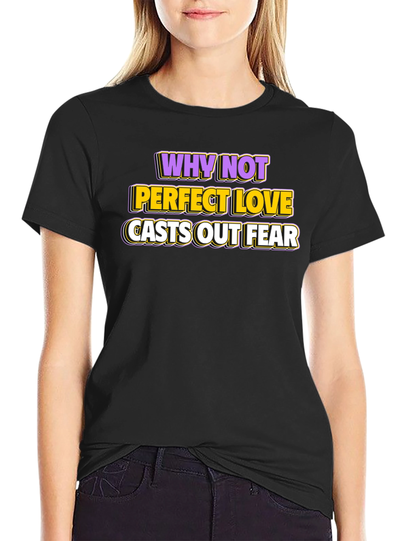 Perfect Love Casts Out Fear Graphic Tee