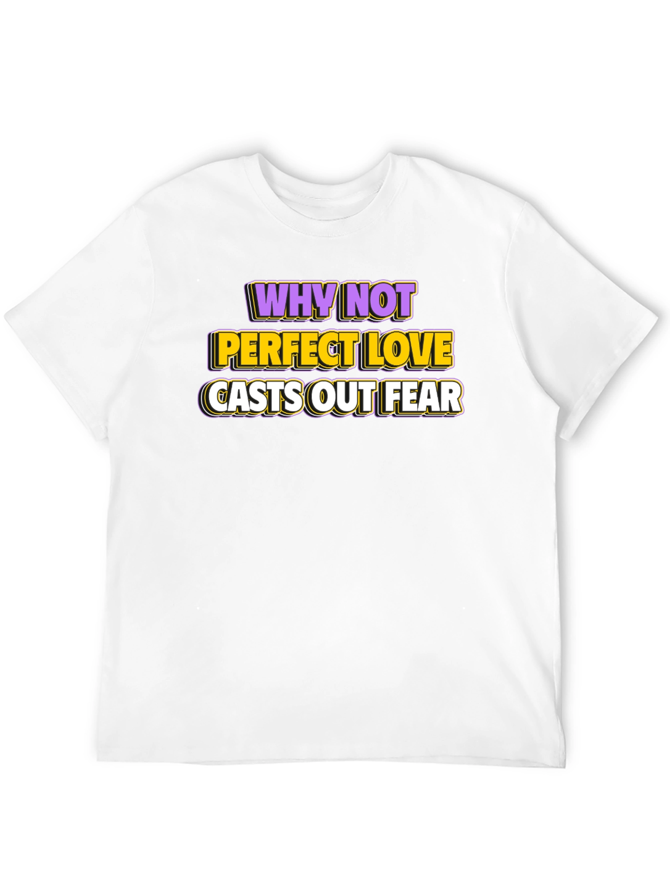 Perfect Love Casts Out Fear Graphic Tee