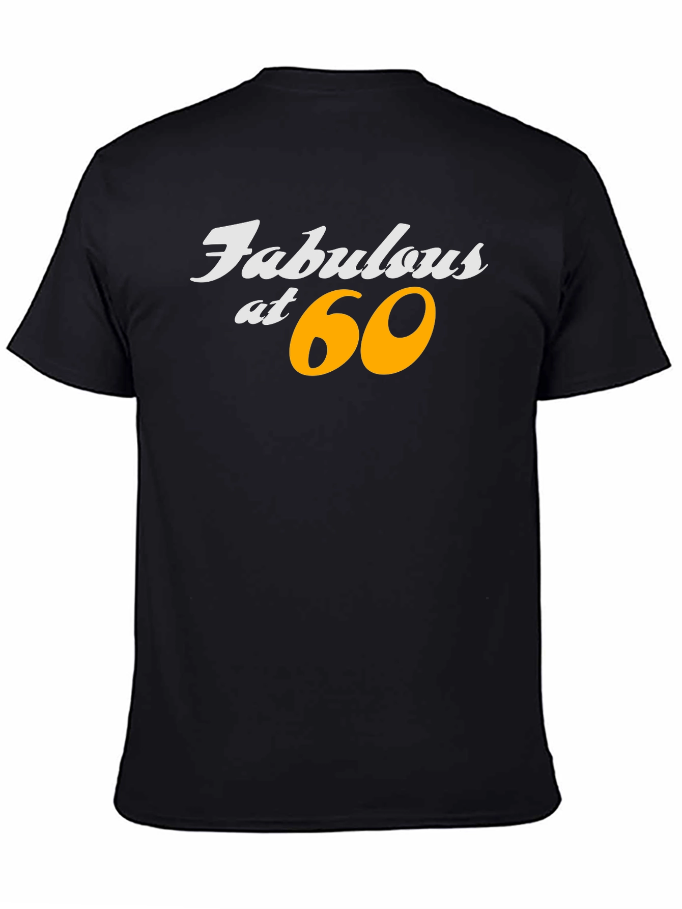 Fabulous at 60 Black T-Shirt