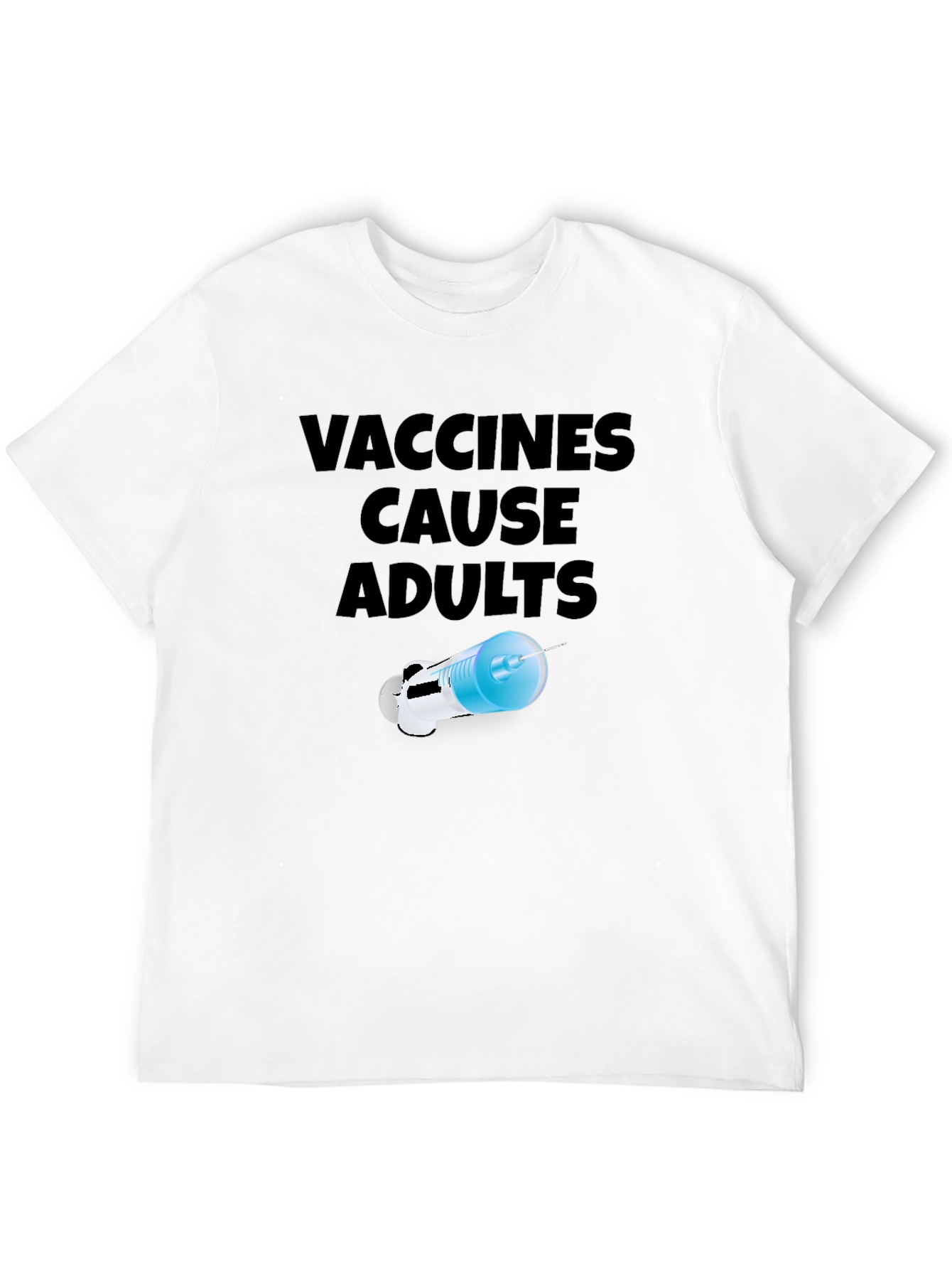 Vaccines Cause Adults Black T-Shirt