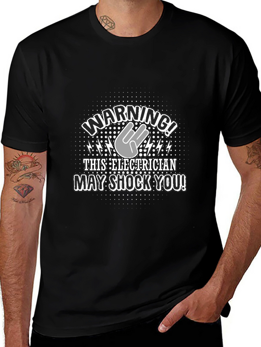 Electrician Warning T-Shirt - May Shock You!