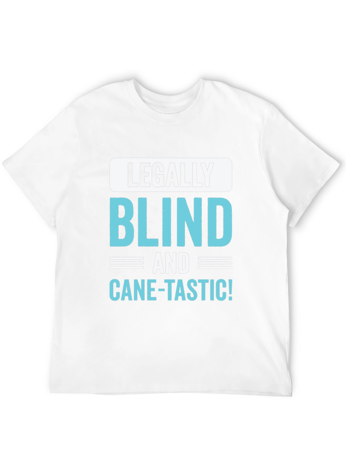 Legally Blind and Cane-Tastic Graphic Tee
