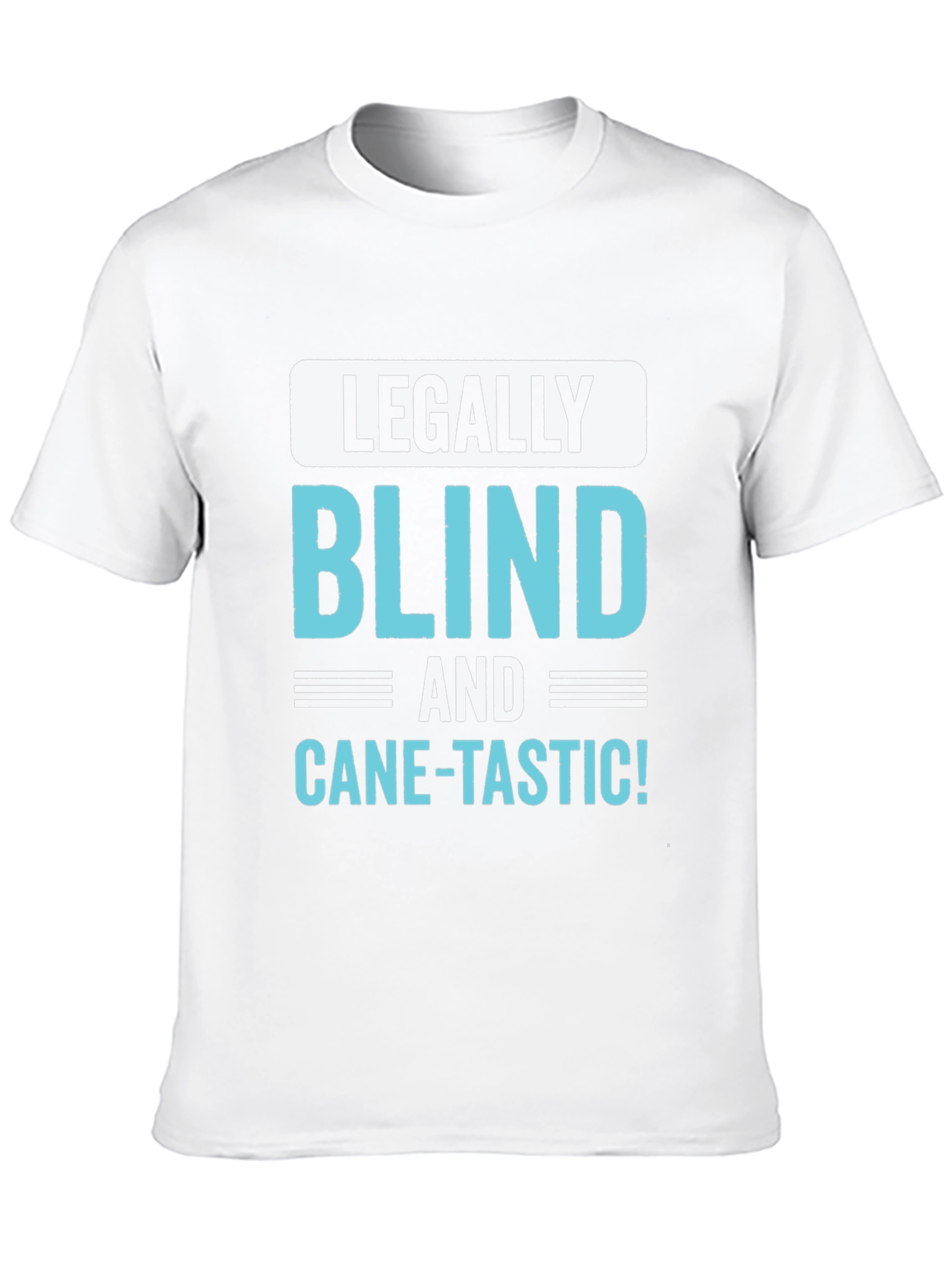 Legally Blind and Cane-Tastic Graphic Tee