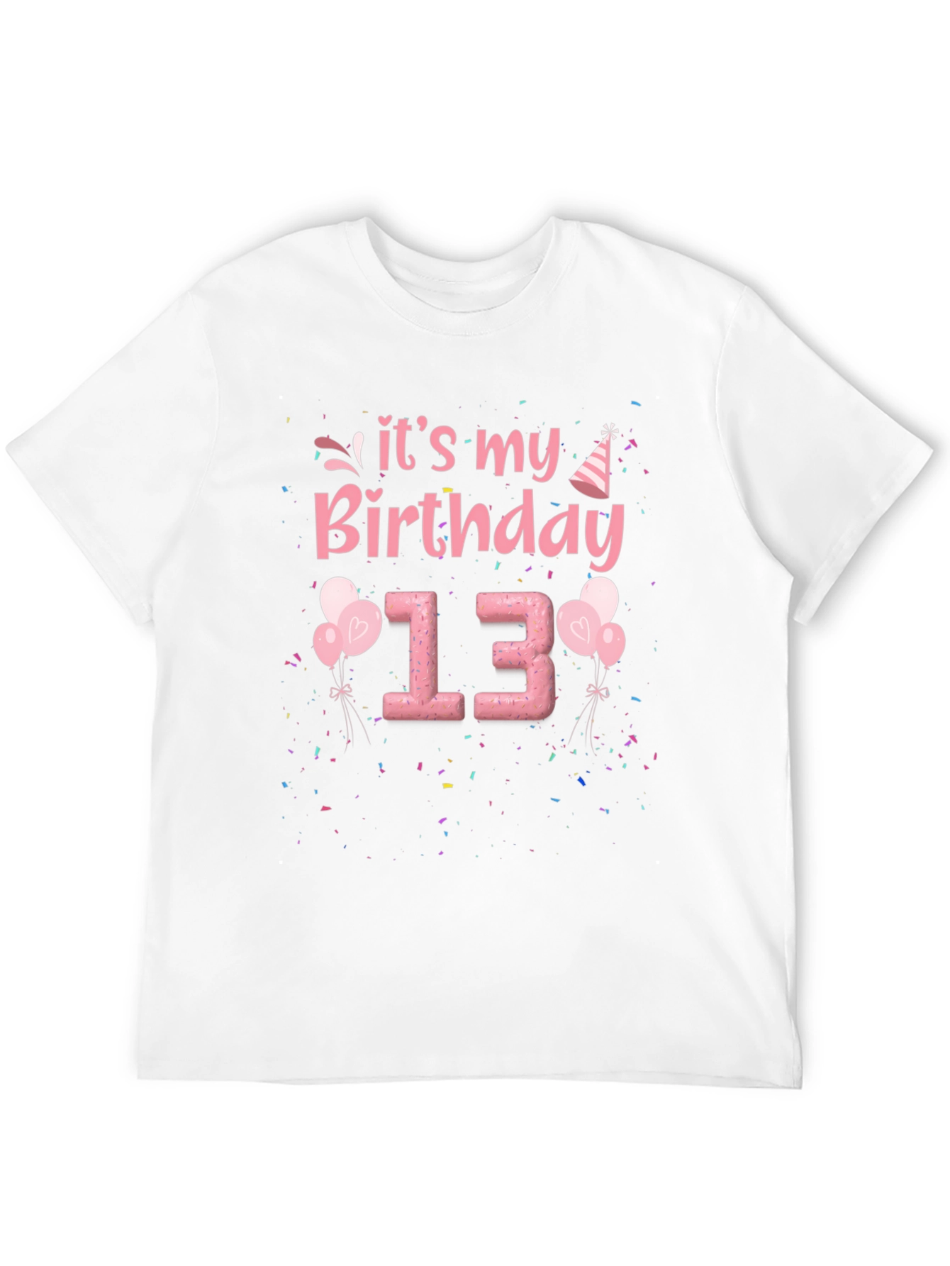 Its My Birthday 13 T-Shirt