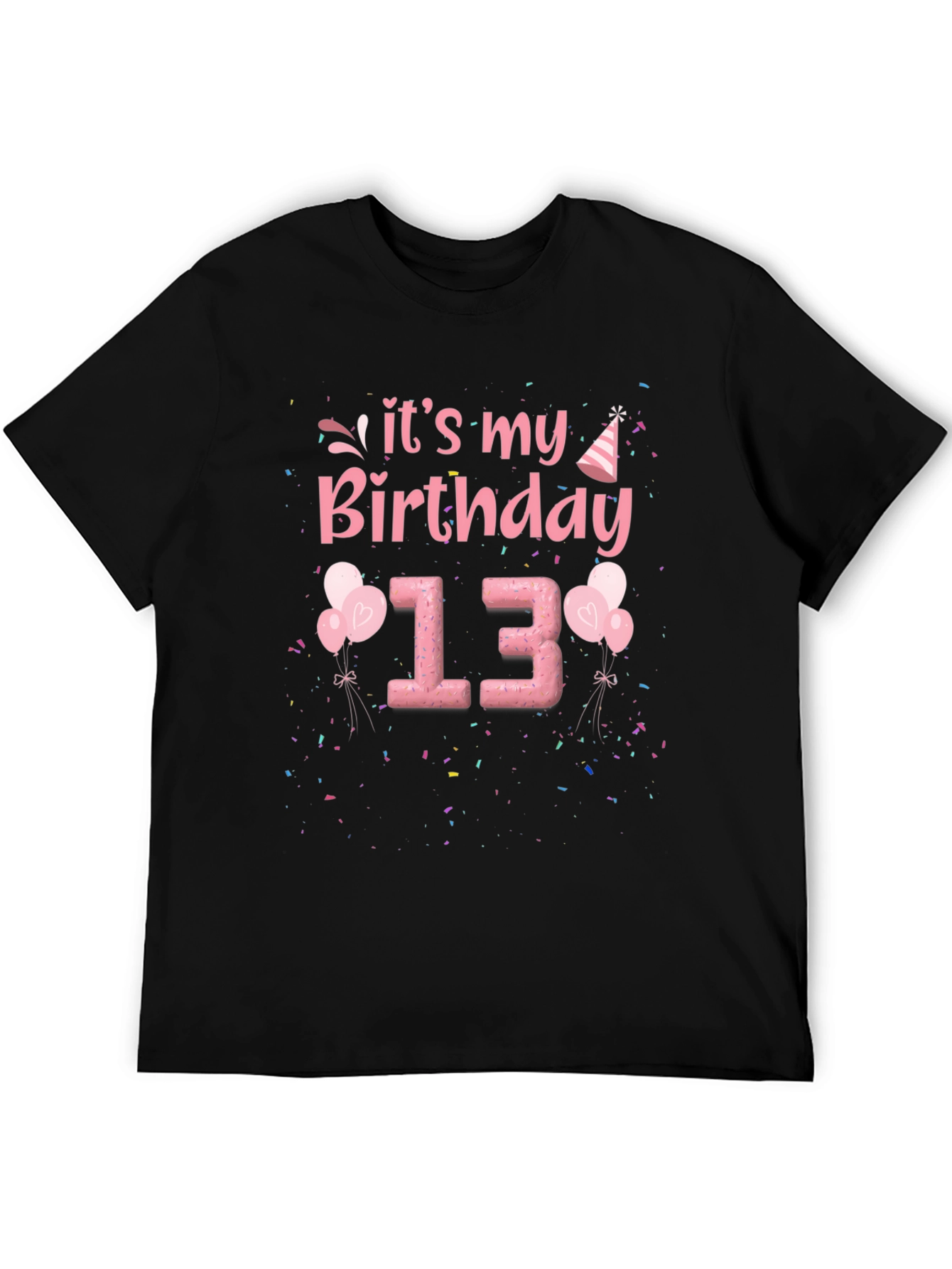 Its My Birthday 13 T-Shirt