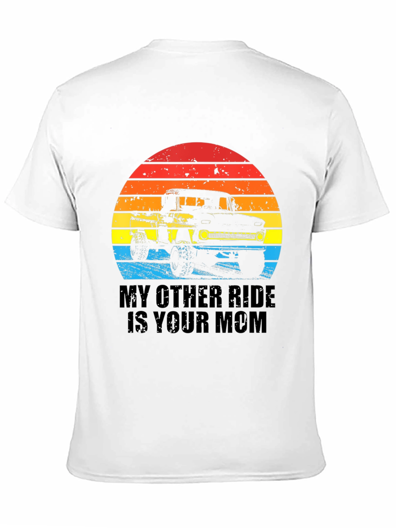 My Other Ride Is Your Mom Funny Trucker T-Shirt