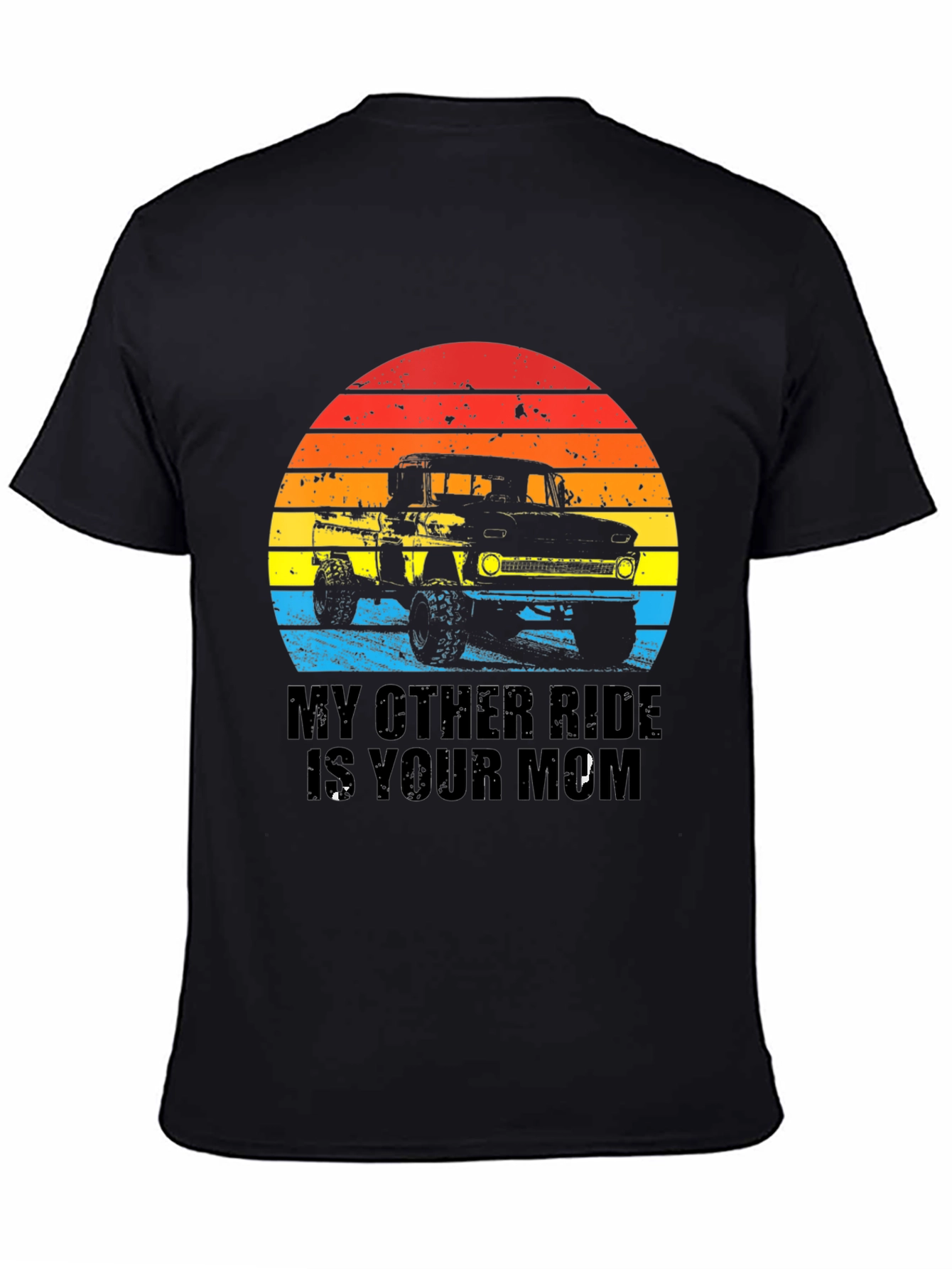 My Other Ride Is Your Mom Funny Trucker T-Shirt