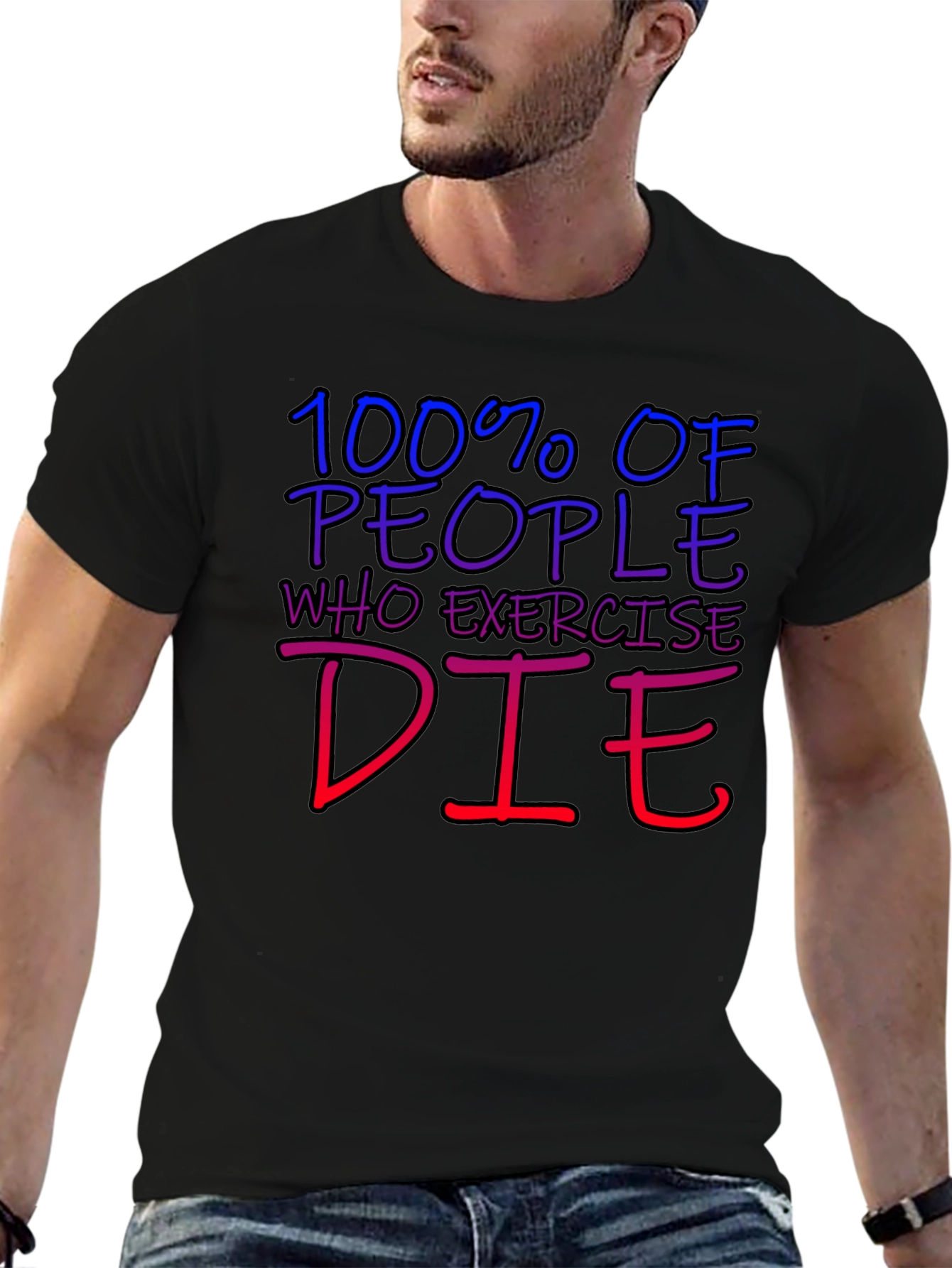 Humorous 100% Die Exercise Graphic Tee