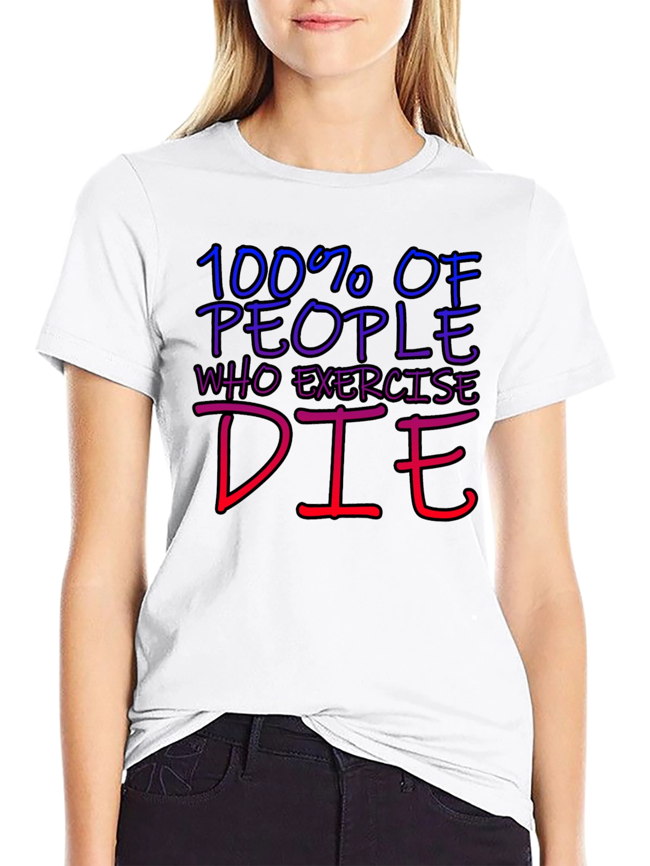 Humorous 100% Die Exercise Graphic Tee