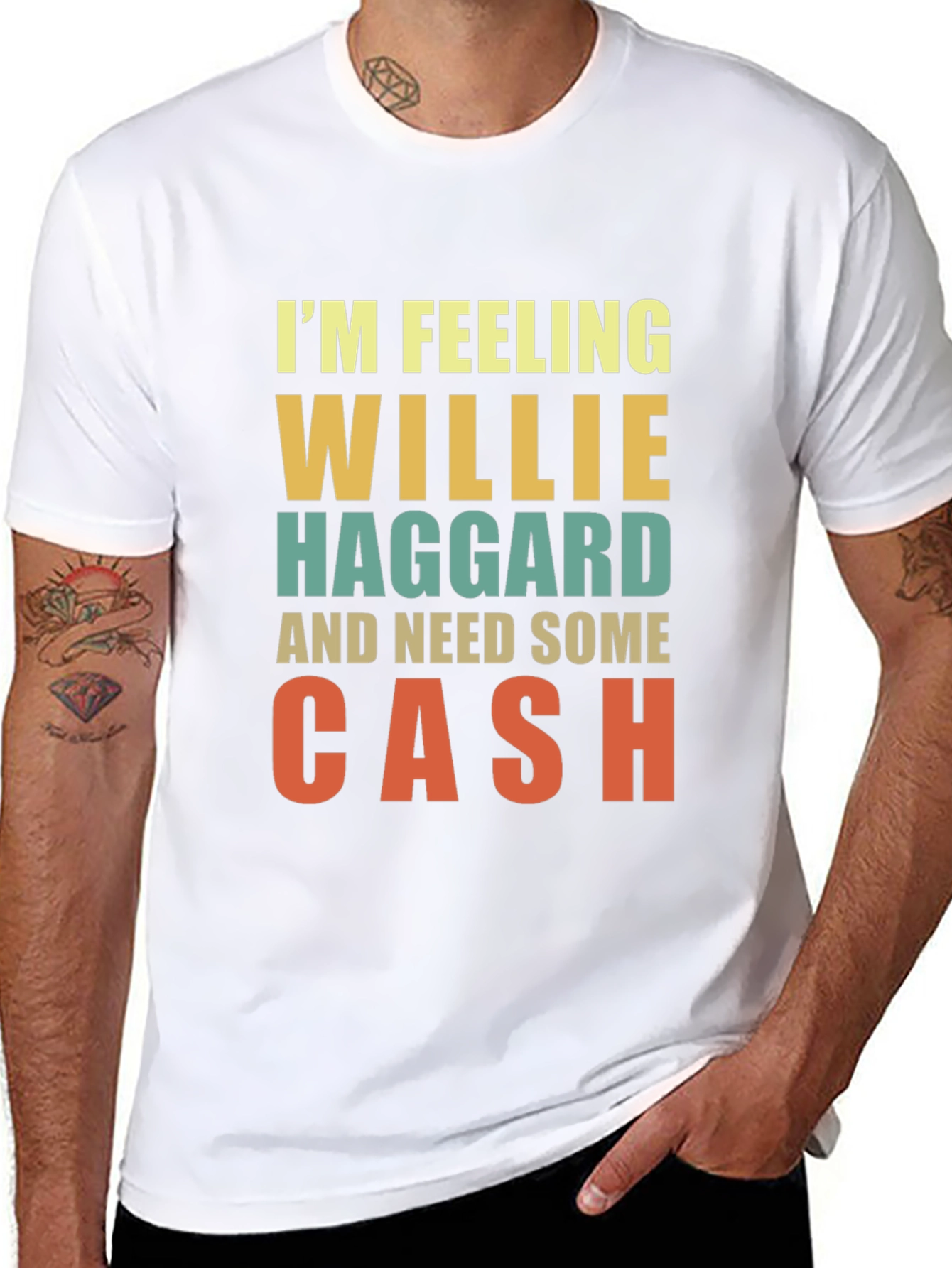 Im Feeling Willie Haggard and Need Some Cash T-Shirt