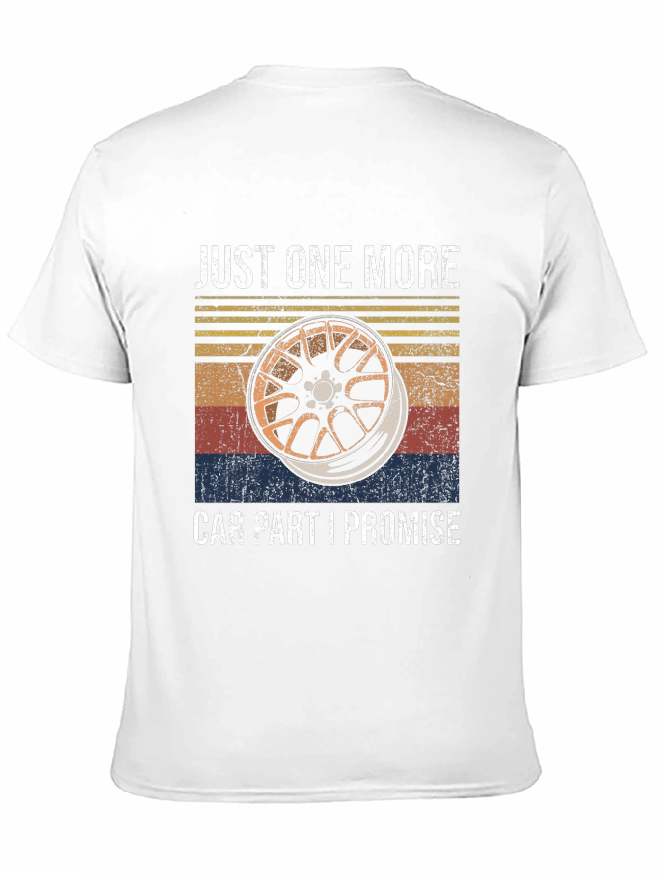 Just One More Car Part Promise T-Shirt