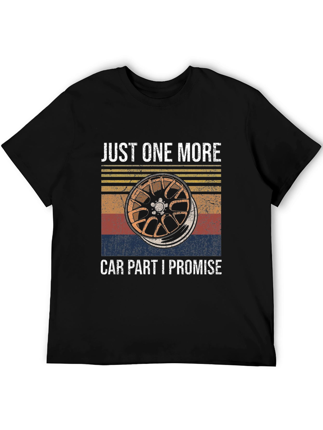 Just One More Car Part Promise T-Shirt
